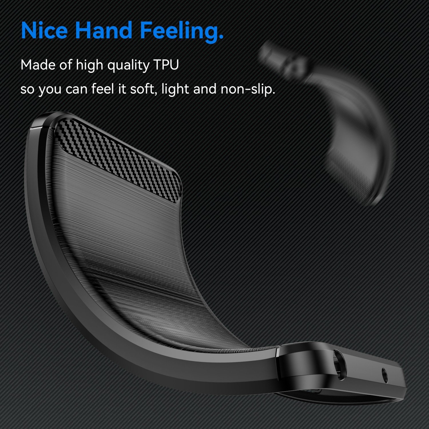 Funda negra doblándose con textura de fibra de carbono. Texto: Sensación agradable. Hecho de TPU, suave, ligero, antideslizante.