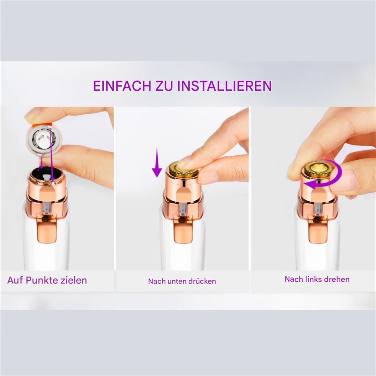 Schritte zur Installation des Haarentfernungsgeräts. Zeigen, nach unten drücken, drehen.