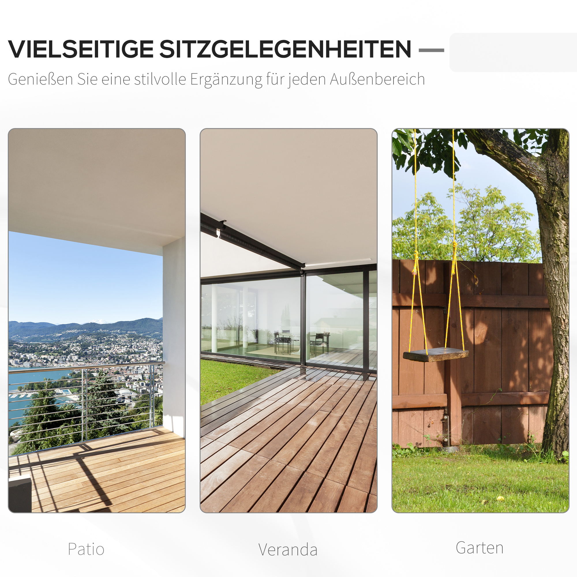 Drei Außenbereiche: eine Terrasse, eine Veranda und ein Garten mit einer Schaukel, die eine vielfältige Nutzung veranschaulichen.
