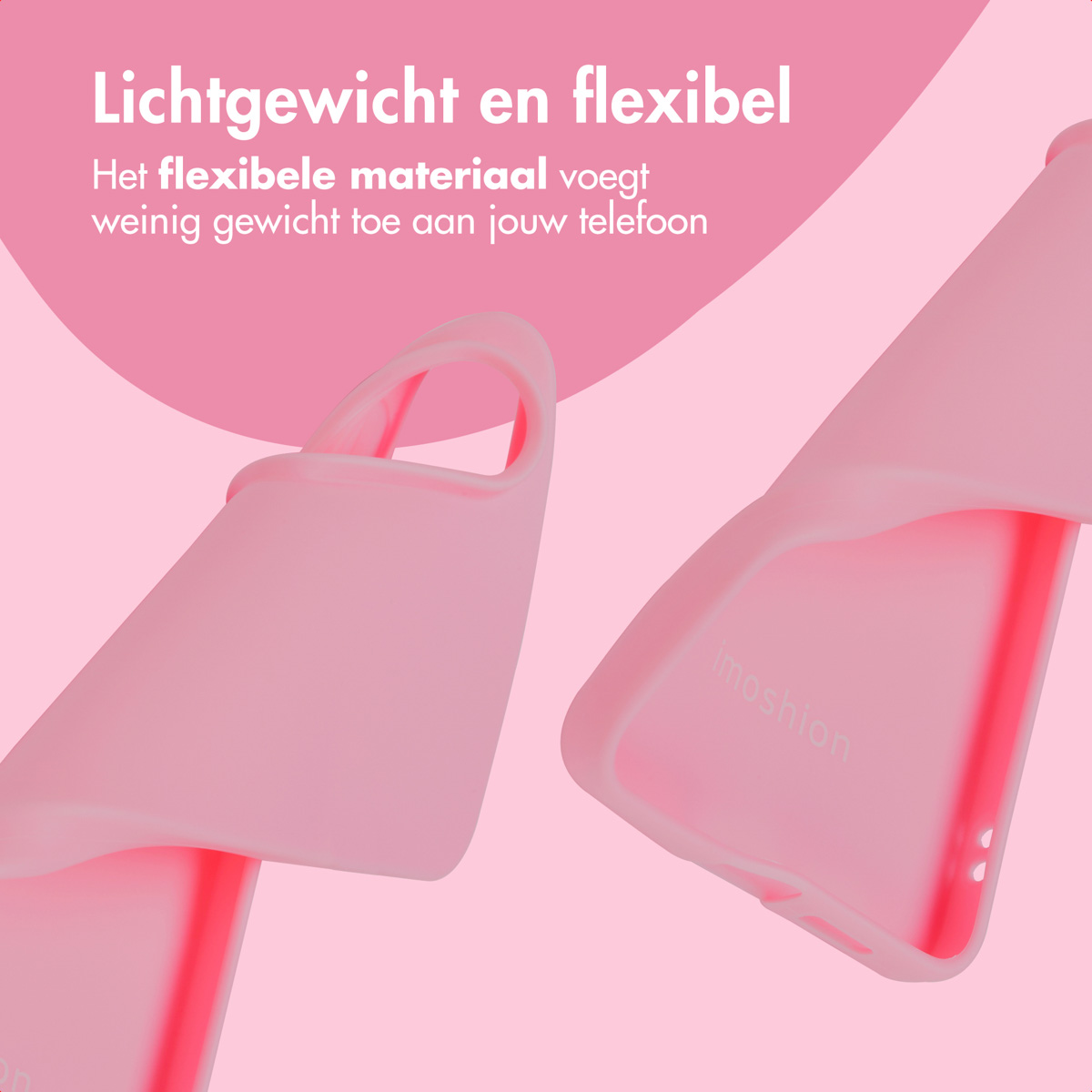 Roze telefoonhoes. Tekst: 'Lichtgewicht en flexibel'. De hoes is flexibel.