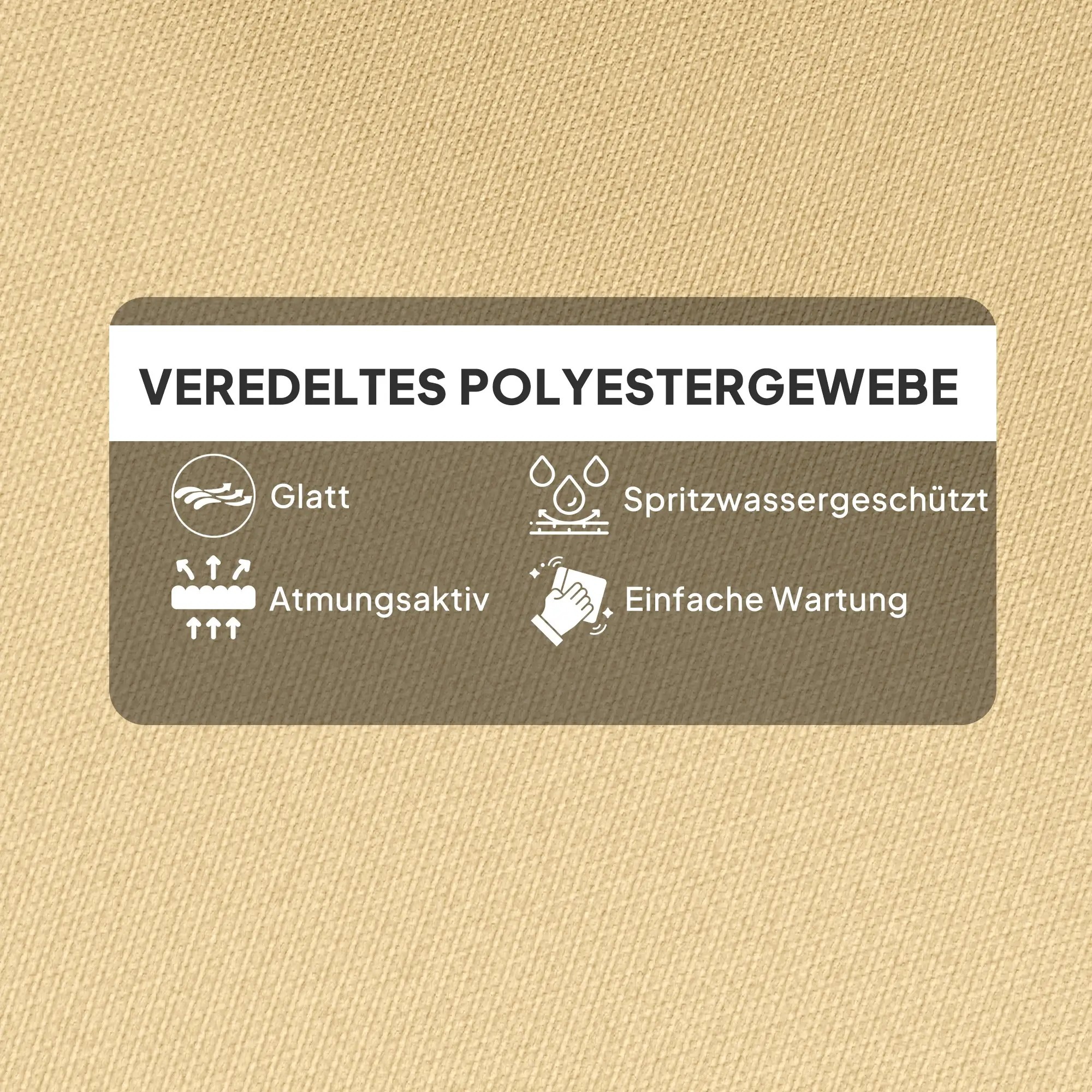Texturierter beiger Stoff. Text: glatt, wasserabweisend, atmungsaktiv, pflegeleicht.
