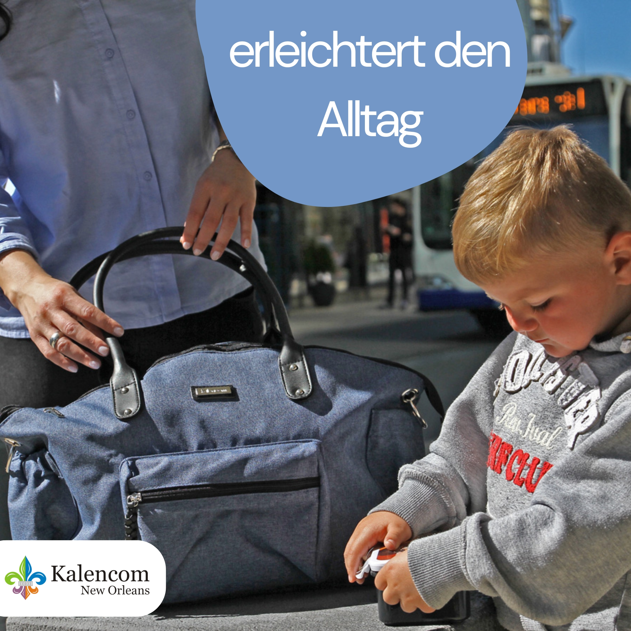 Mann und Kind, Tasche auf dem Boden, Text: erleichtert den Alltag. Logo: Kalencom New Orleans.