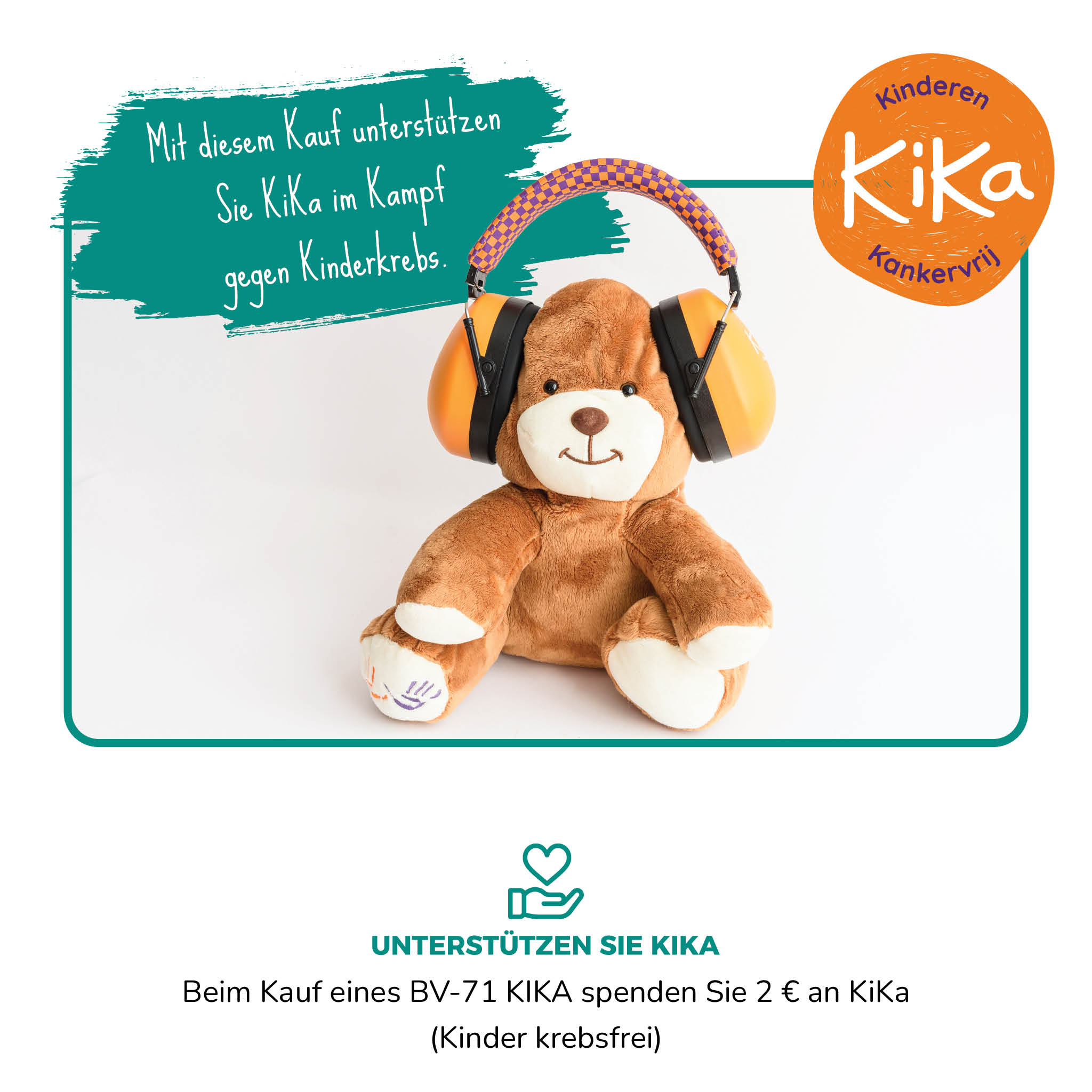 Teddybär mit Ohrenschützern, mit Text zur Unterstützung von KiKa, auf weißem Hintergrund.