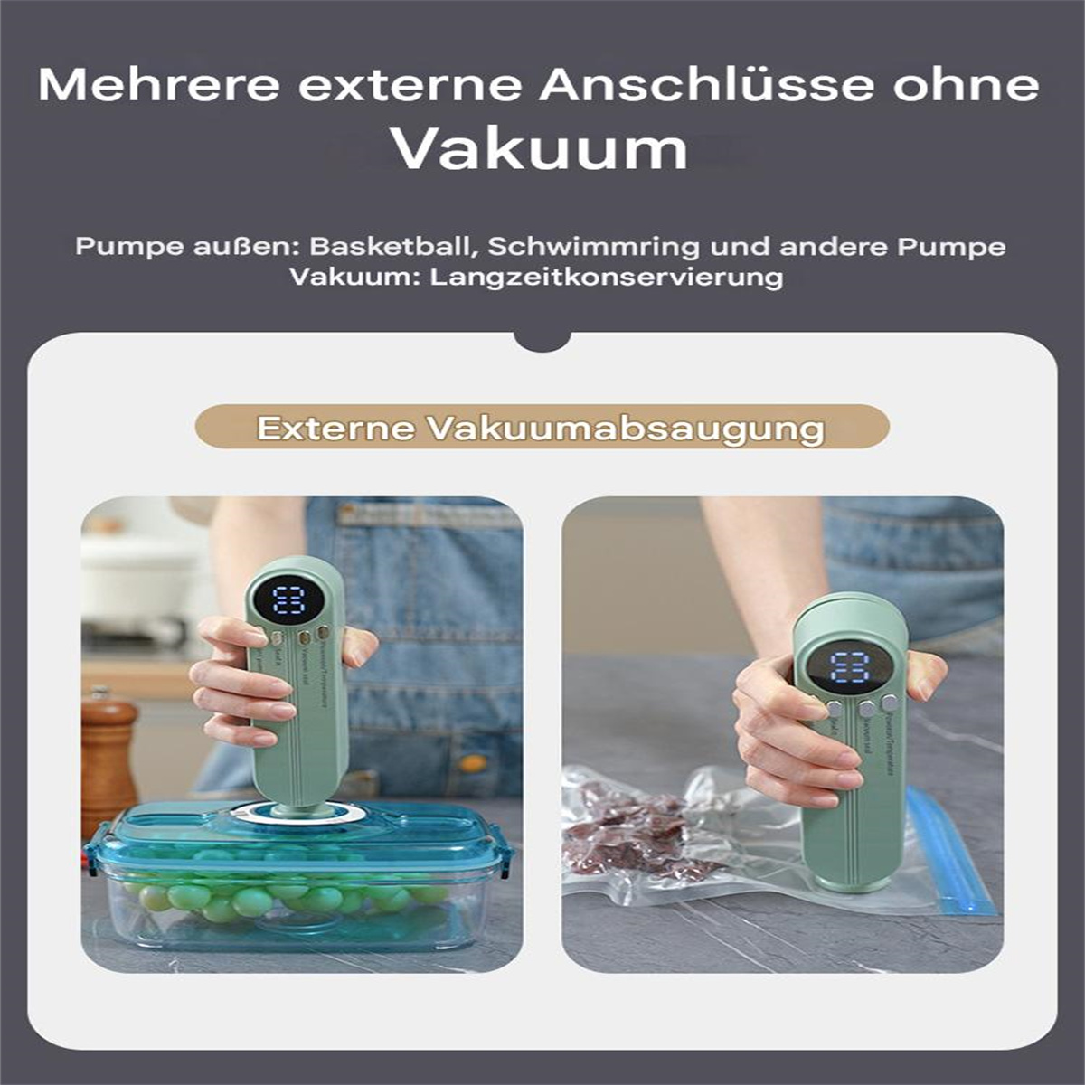 Hände halten grüne Vakuumiergeräte mit versiegelten Behältern. Text weist auf externes Vakuumieren hin.