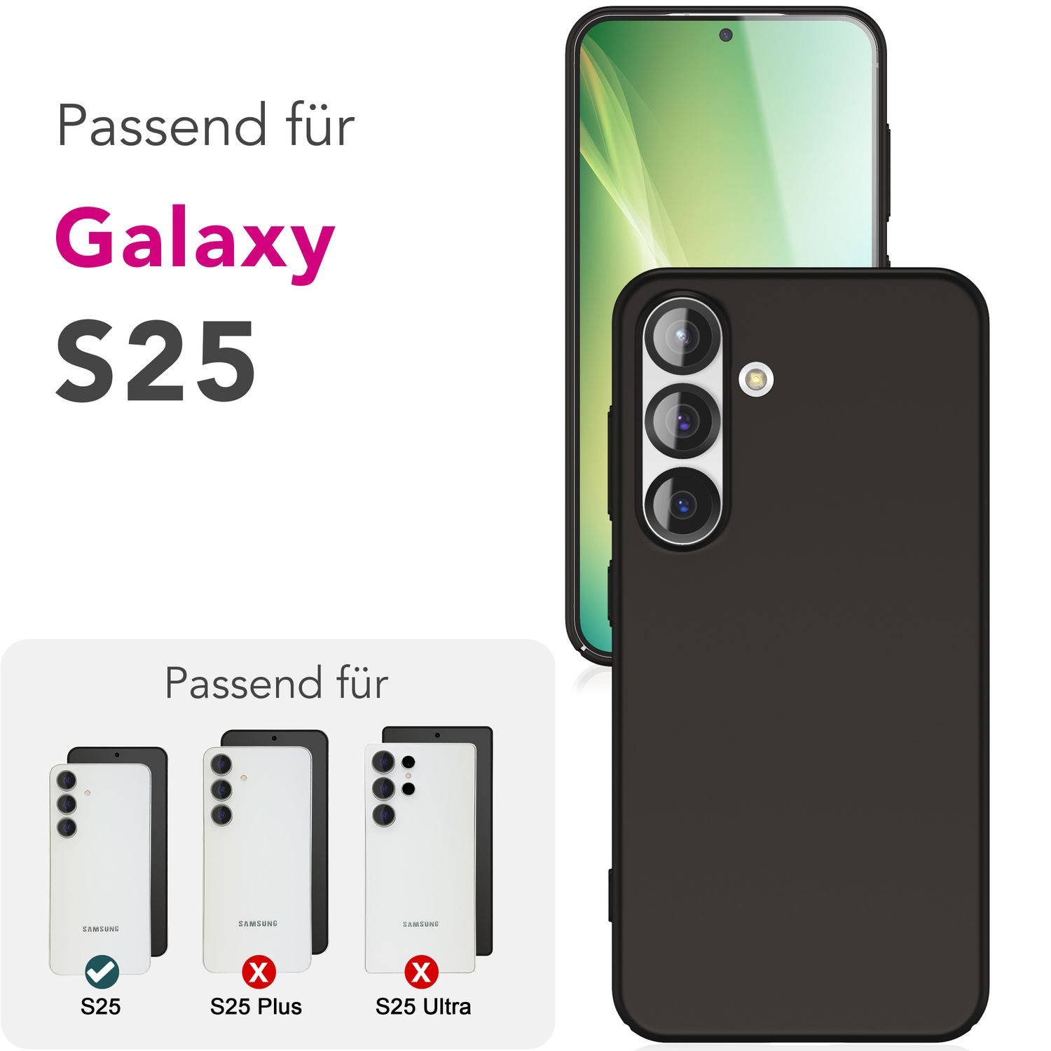 Schwarze Handyhülle neben einem Telefon. Text: Galaxy S25. Kompatibilität mit S25, S25 Plus, S25 Ultra.