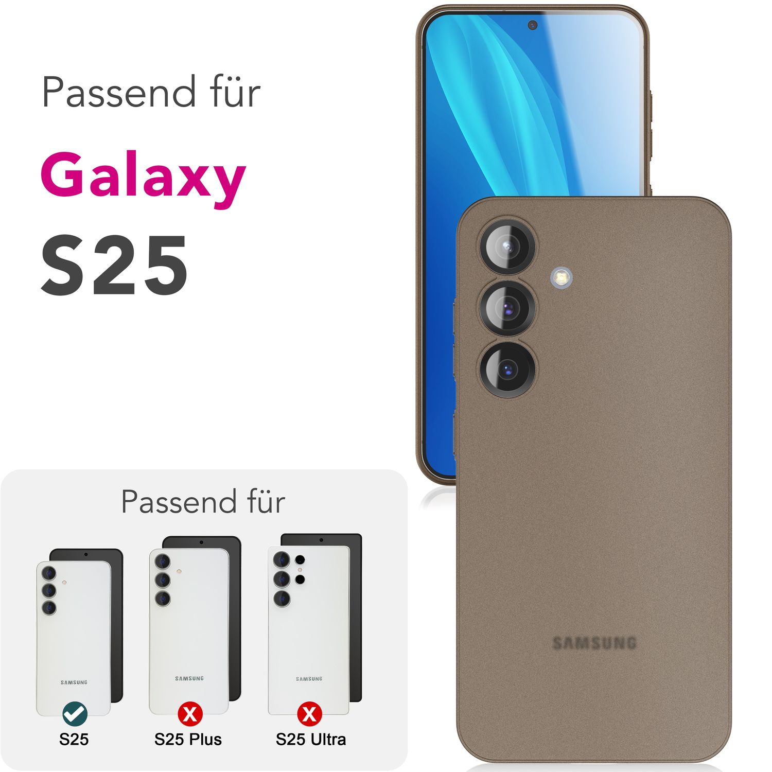 Hellbraune Handyhülle auf Telefon. Text: 'Galaxy S25'. Andere Telefone daneben.