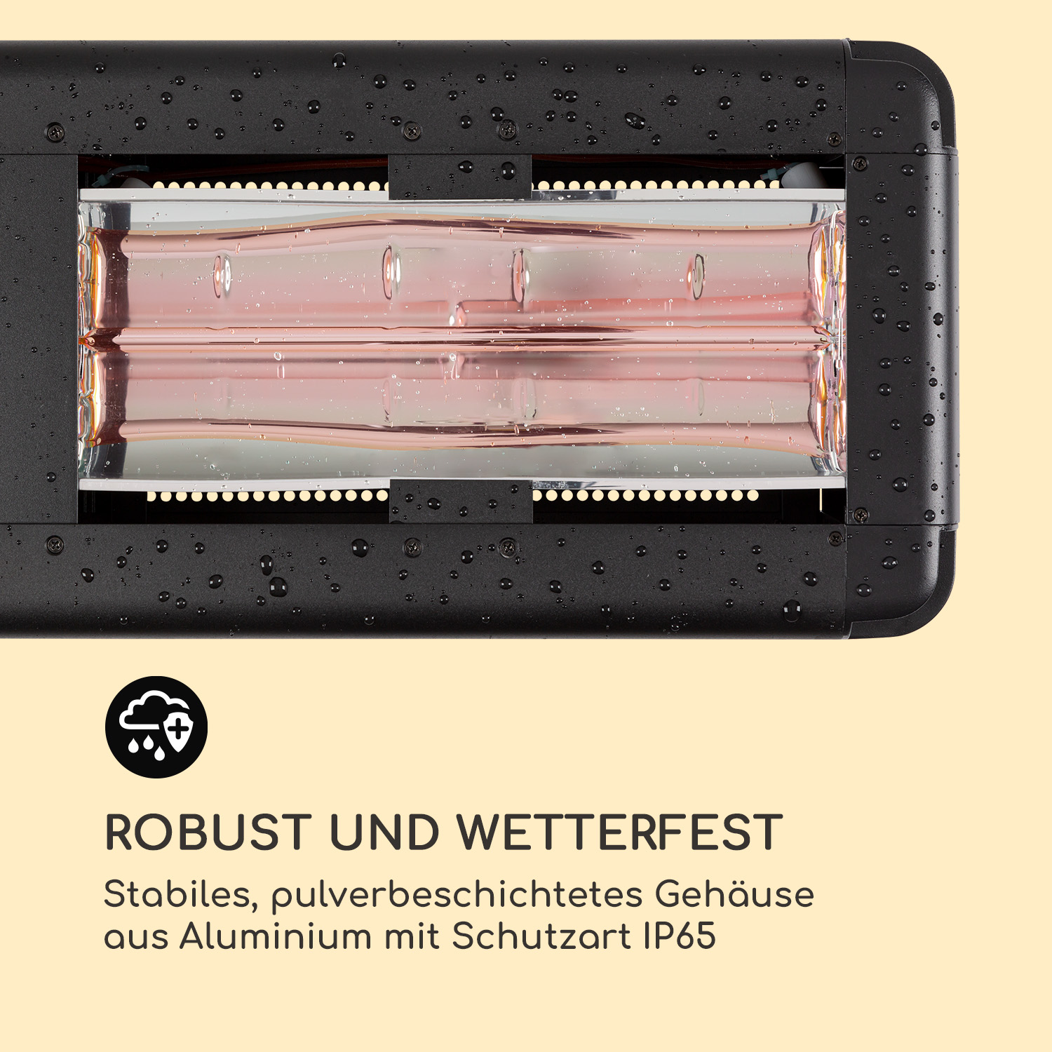 Nahaufnahme eines schwarzen Infrarotstrahlers mit Wassertropfen. Text: Robust und Wetterfest.