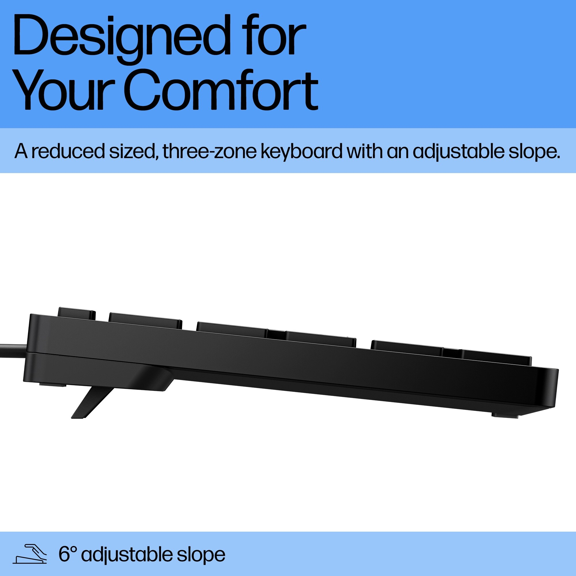 Zwart toetsenbord met een verstelbare helling. Tekst luidt 'Designed for Your Comfort'.
