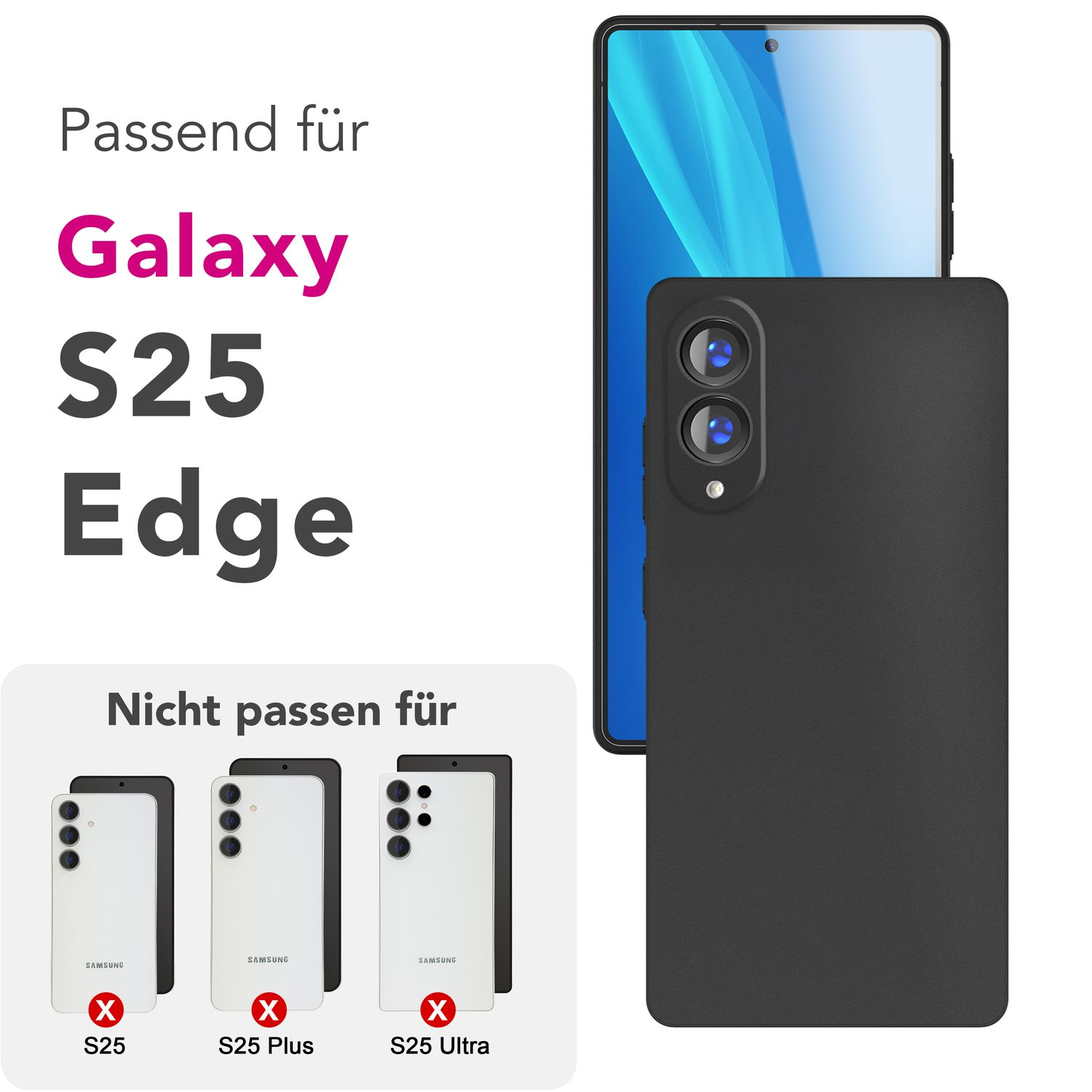 Handyhülle kompatibel mit Galaxy S25 Edge. Andere Modelle sind durchgestrichen.