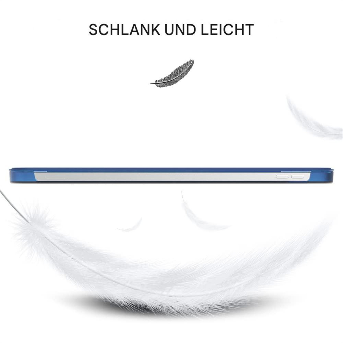 Ein blaues Tablet mit weißen Federn, die darum schweben. Text: SCHLANK UND LEICHT.