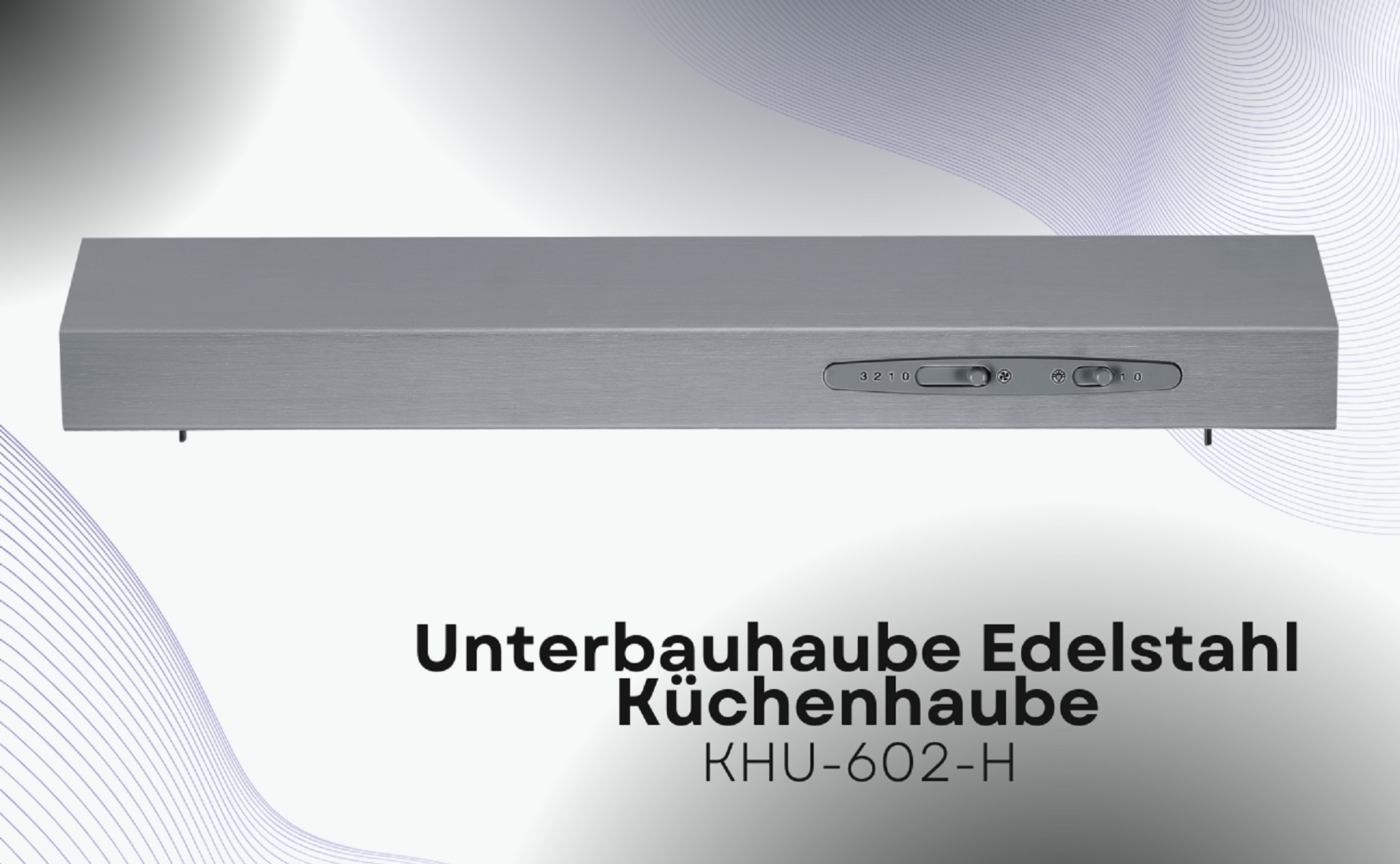 Edelstahl-Dunstabzugshaube mit Steuertasten. Der Text "Unterbauhaube Edelstahl Küchenhaube".