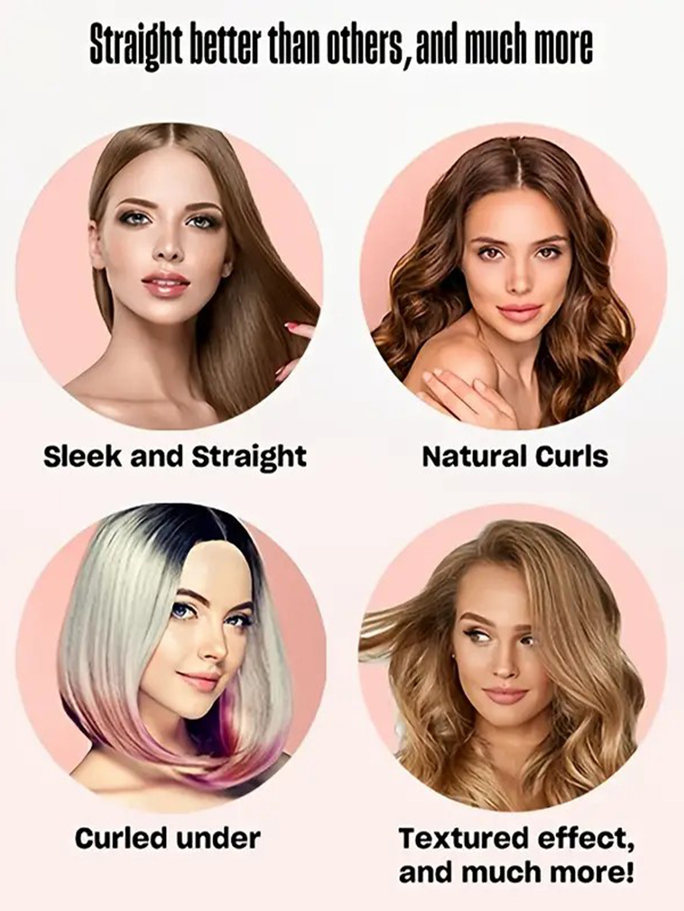 Bilder von Frauen mit verschiedenen Frisuren, darunter glatt, natürliche Locken, eingedreht und Struktureffekt.