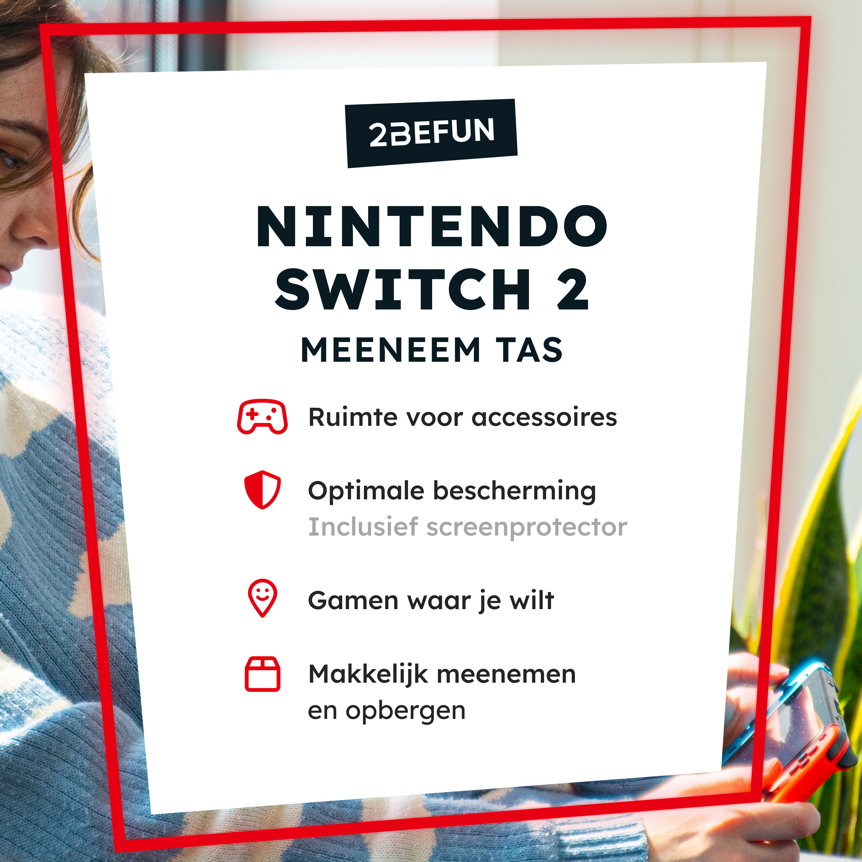 Eine Person, die eine Spielkonsole hält, mit einer Produktübersicht. Der Text lautet Nintendo Switch 2 Meeneem Tas.