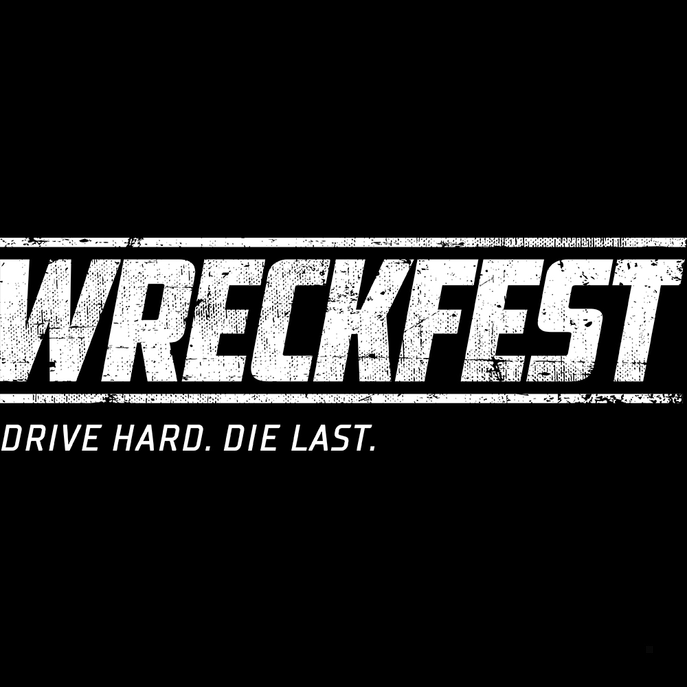 Schwarzer Hintergrund mit weißem, verblichenem "WRECKFEST" Text und "DRIVE HARD. DIE LAST." darunter.
