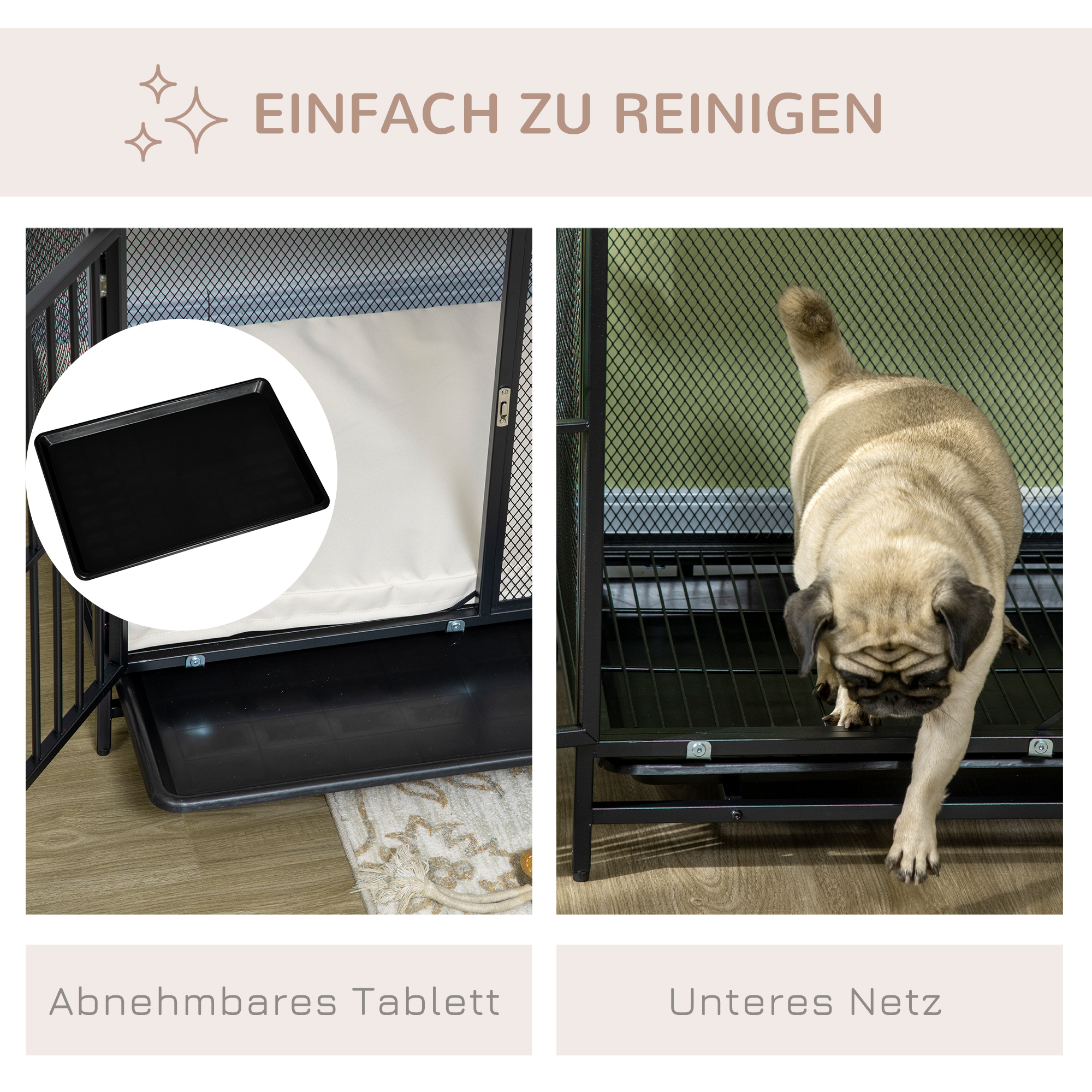 Eine Hundebox mit herausnehmbarer Schale und einem Hund, der hineingeht. Text: leicht zu reinigen.