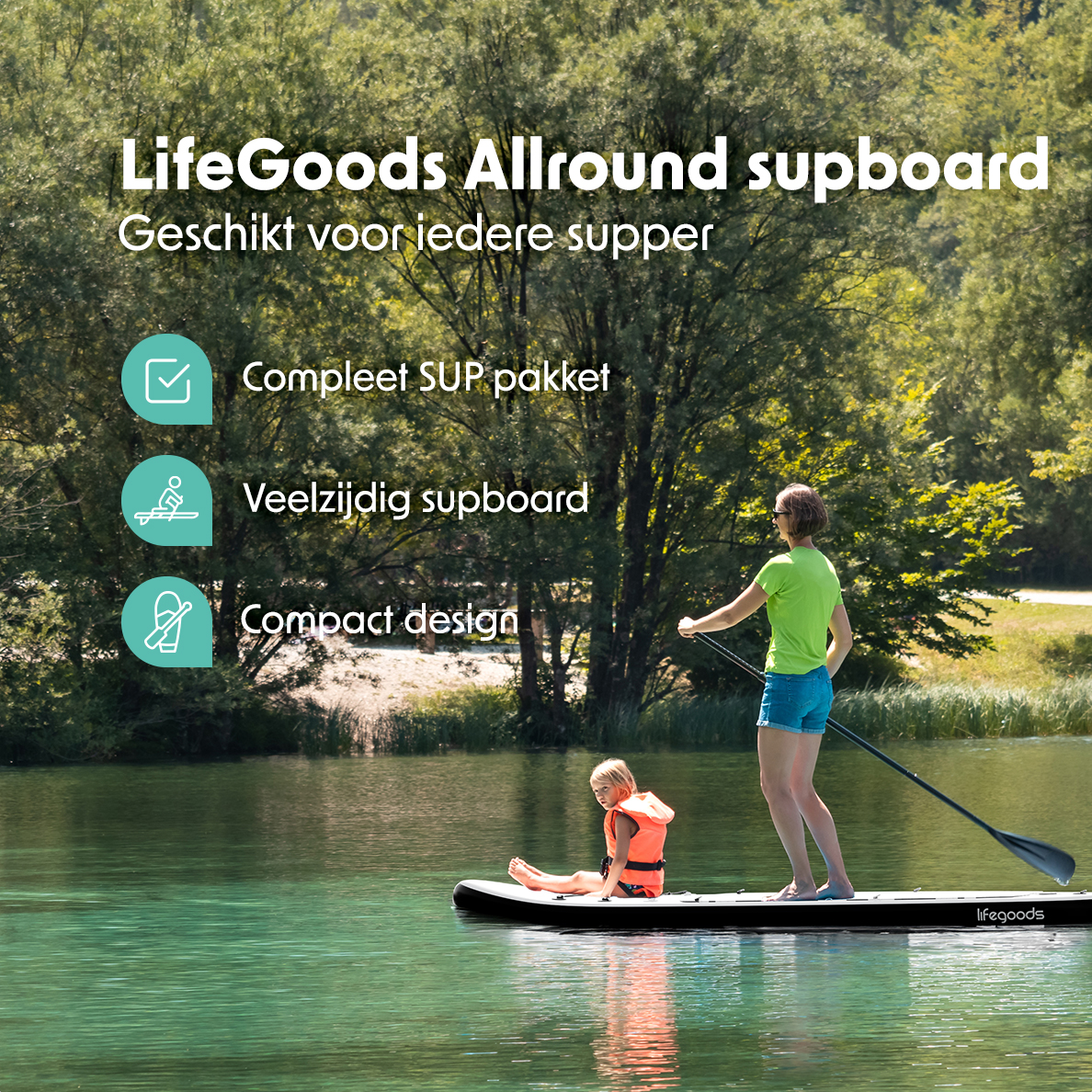 Woman and child on a supboard, lake in the background, trees. Text: LifeGoods Allround supboard.