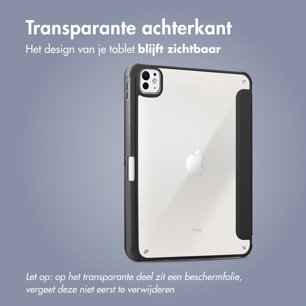 Tablet in een hoes met een transparante achterkant. Tekst: 'Transparante achterkant'.