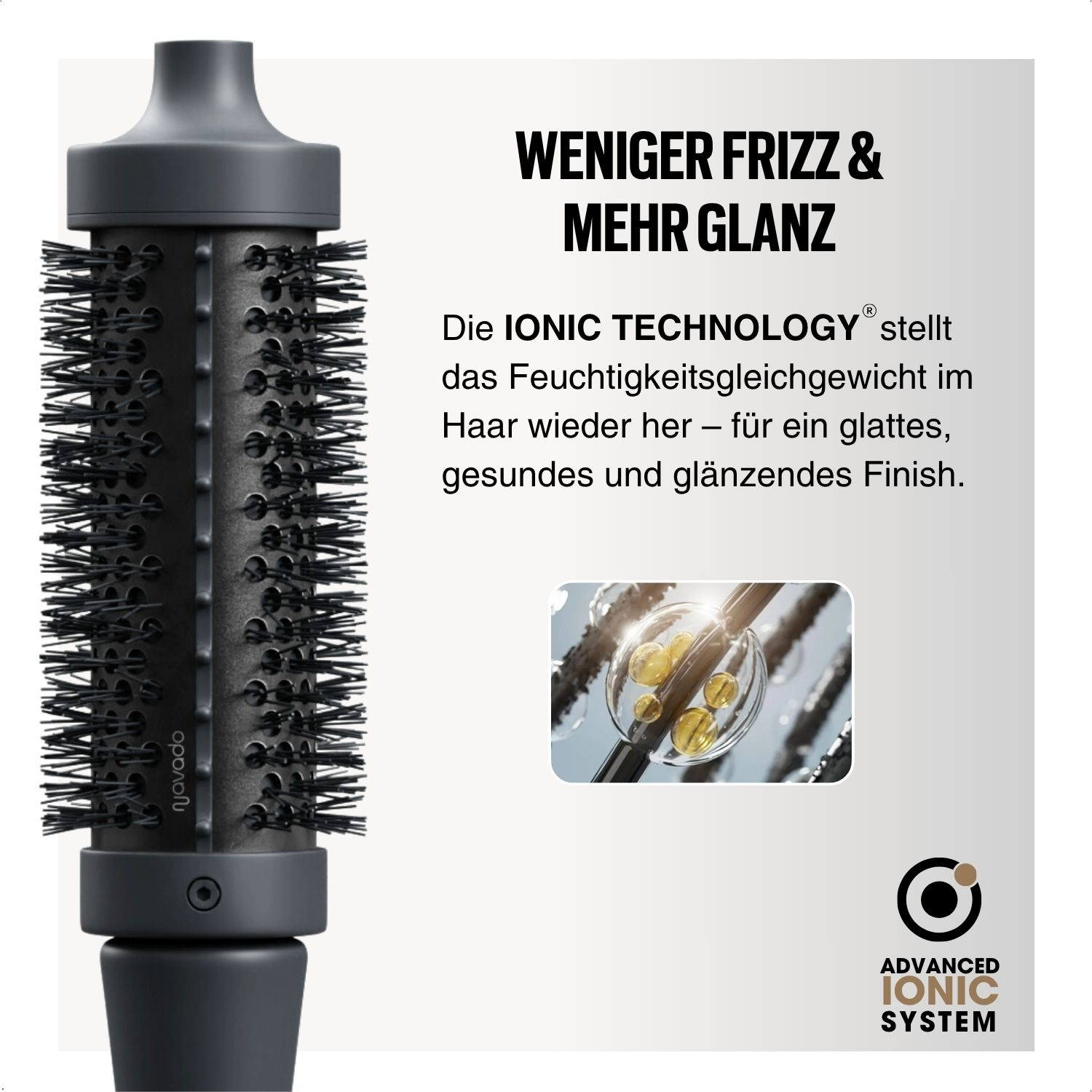 Haarbürste mit schwarzen Borsten und schwarzem Griff. Text: Weniger Frizz & mehr Glanz.