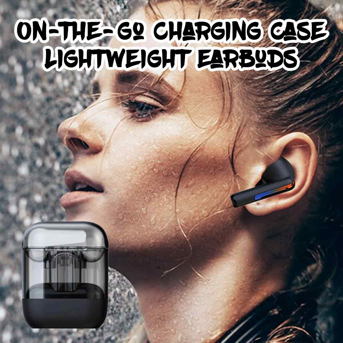Frau mit schwarzen Ohrhörern. Ladecase im Vordergrund. Text: 'On-the-go charging case, lightweight earbuds'.
