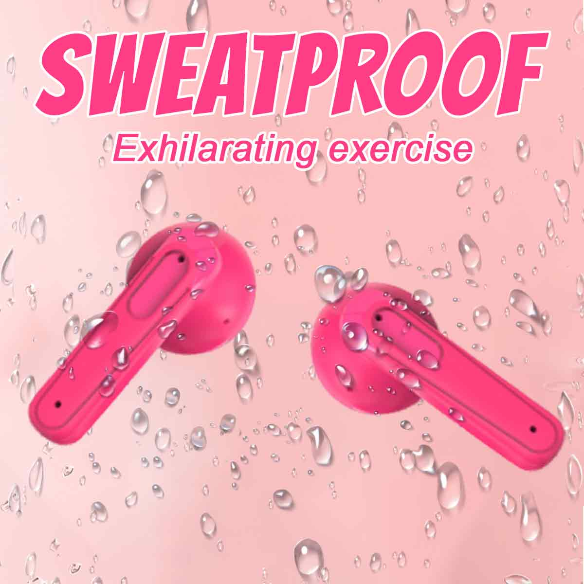 Pinke Ohrhörer mit Wassertröpfchen. Die Wörter 'SWEATPROOF' und 'Exhilarating exercise' sind sichtbar.