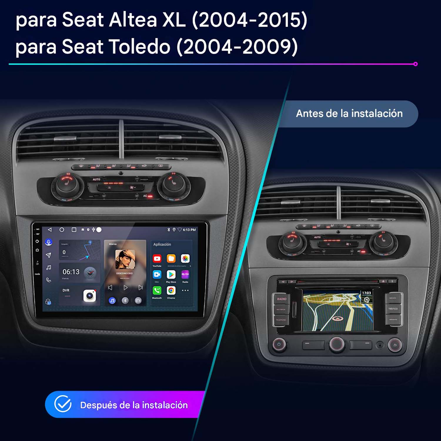 Panel de coche con pantalla instalada. Muestra una pantalla con aplicaciones y una imagen antes de la instalación.