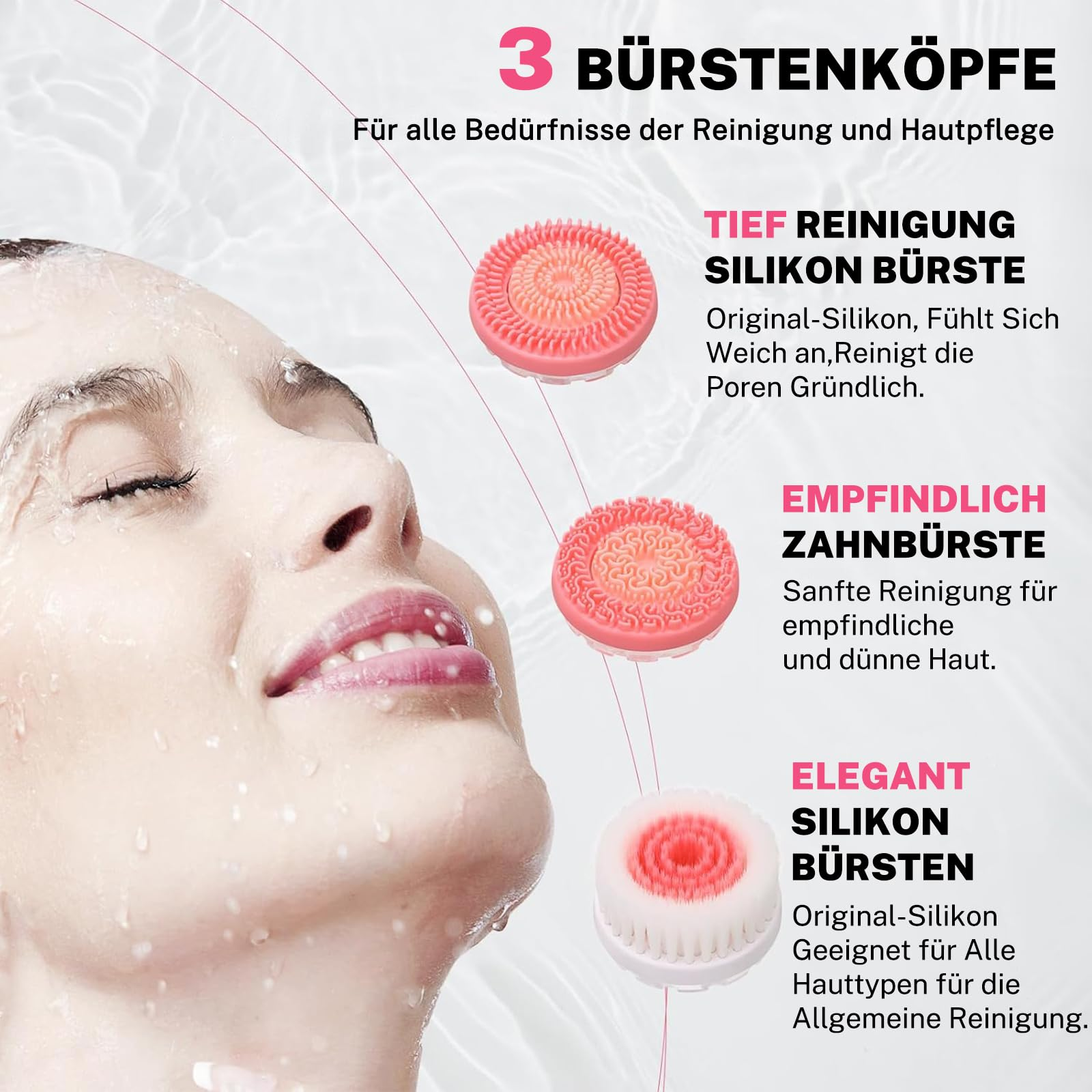 Gesicht einer Frau neben Bildern von 3 Gesichtsbürstenköpfen: Tiefenreinigung, empfindlich und elegantes Silikon.