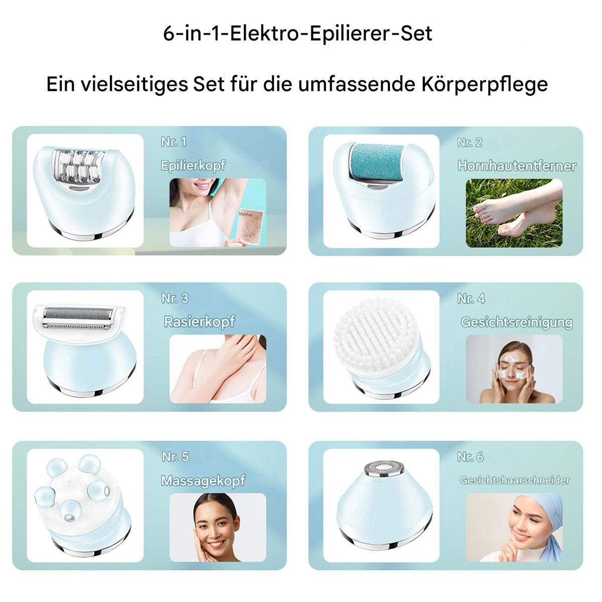 Sechs Bilder zeigen verschiedene Epilierzubehörteile. Enthält Bilder von Rasierer, Bürste und Massageköpfen.