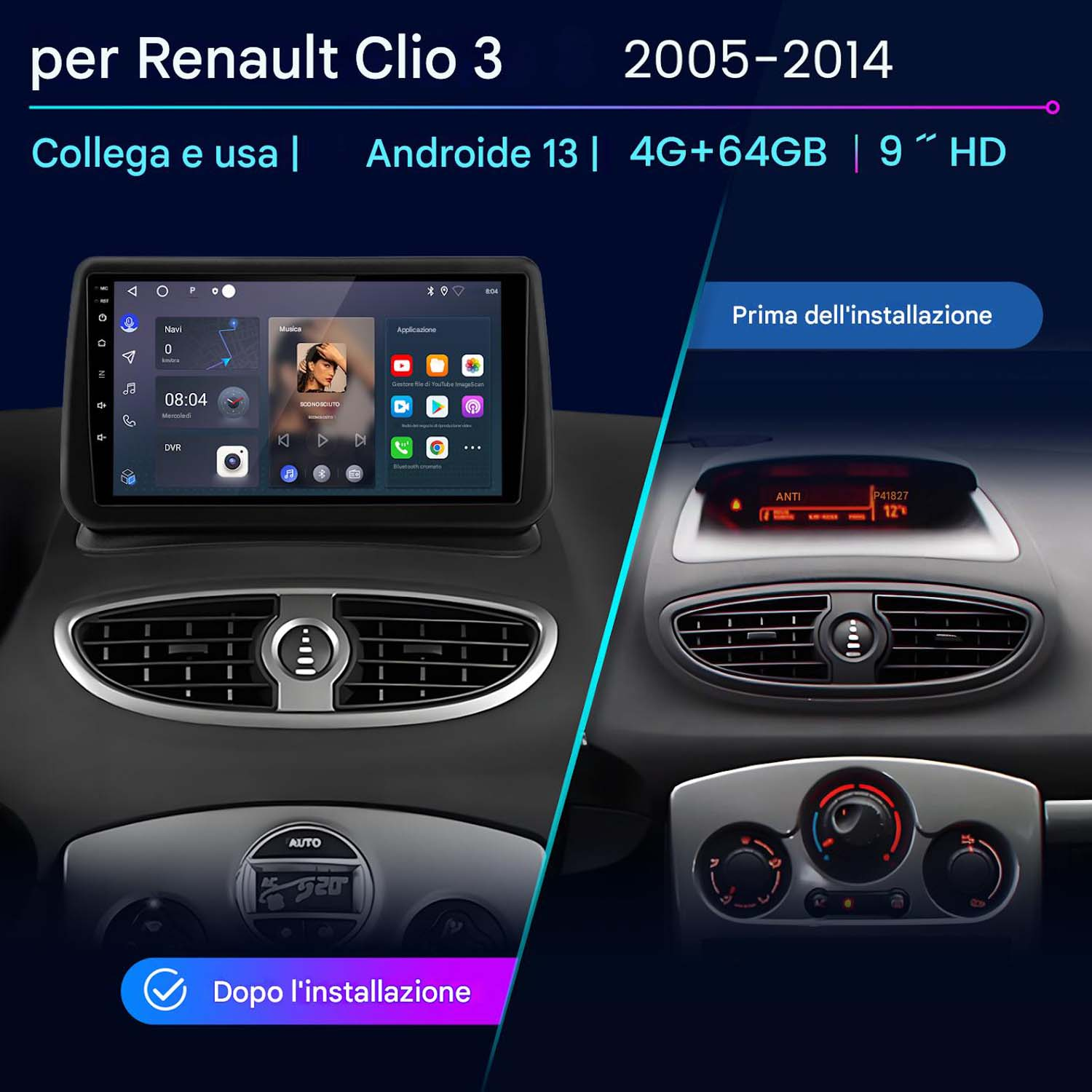 Cruscotto auto con display stereo e configurazione installazione prima/dopo.