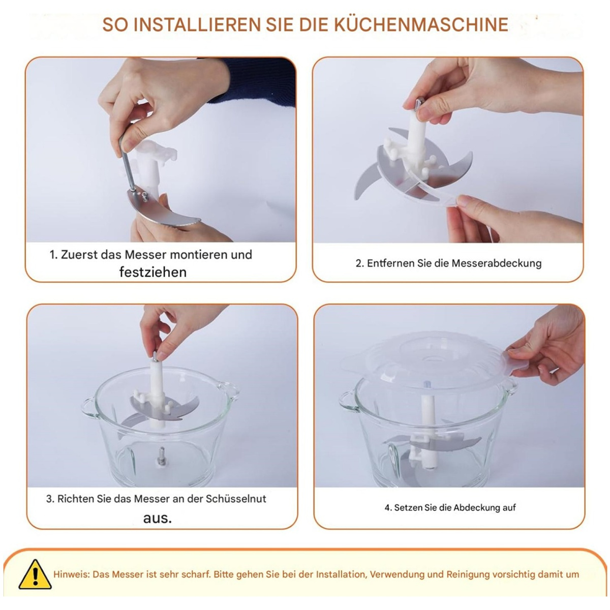 Anweisungen zum Zusammenbau eines Küchengeräts: Anbringen der Klinge, Entfernen der Abdeckung, Einsetzen der Klinge.