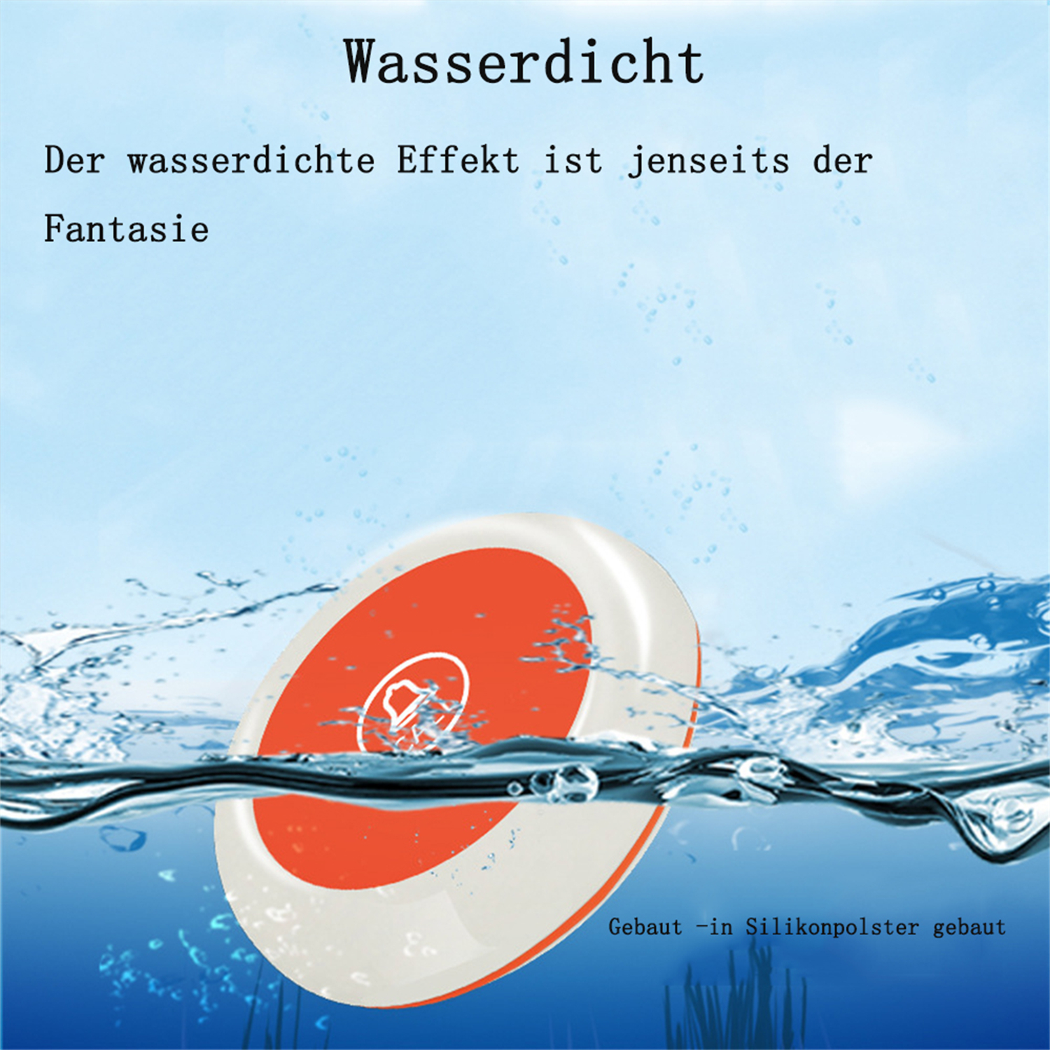Ein Bild zeigt einen wasserdichten Rufknopf, der in Wasser getaucht ist. Er ist orange und weiß.