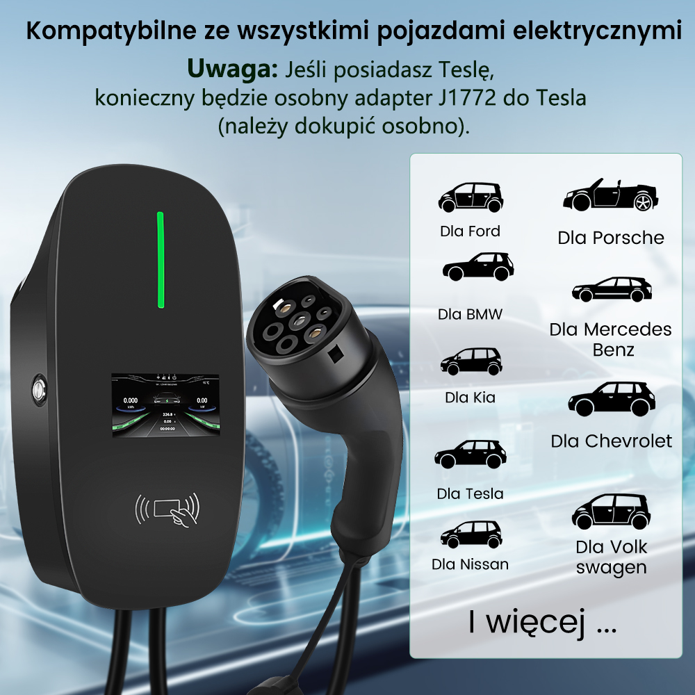Ładowarka EV z ekranem i kablem. Pokazuje kompatybilne samochody. Tekst: Tesla wymaga adaptera J1772.