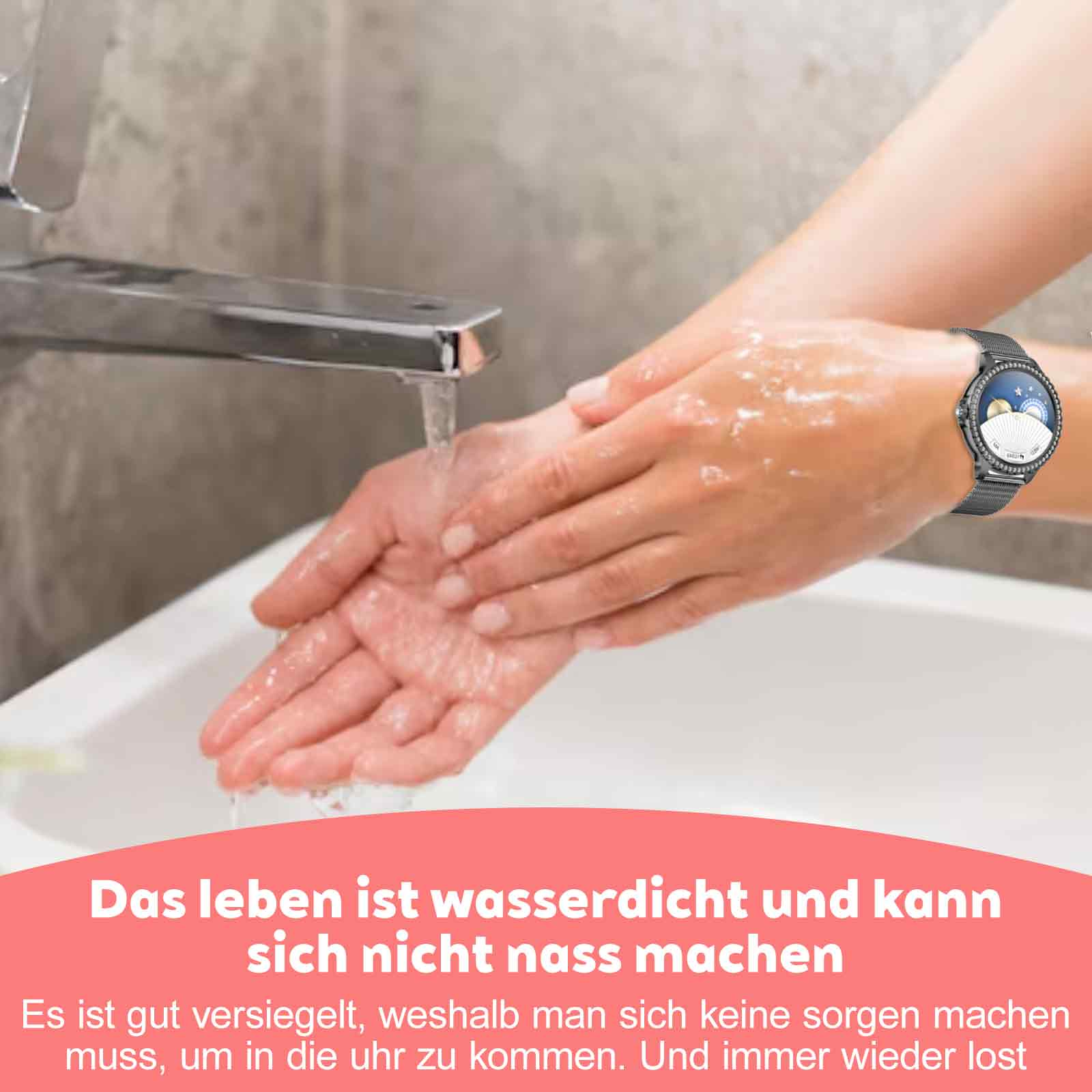 Person wäscht Hände mit Smartwatch am Handgelenk; Text auf Deutsch über Wasserfestigkeit.
