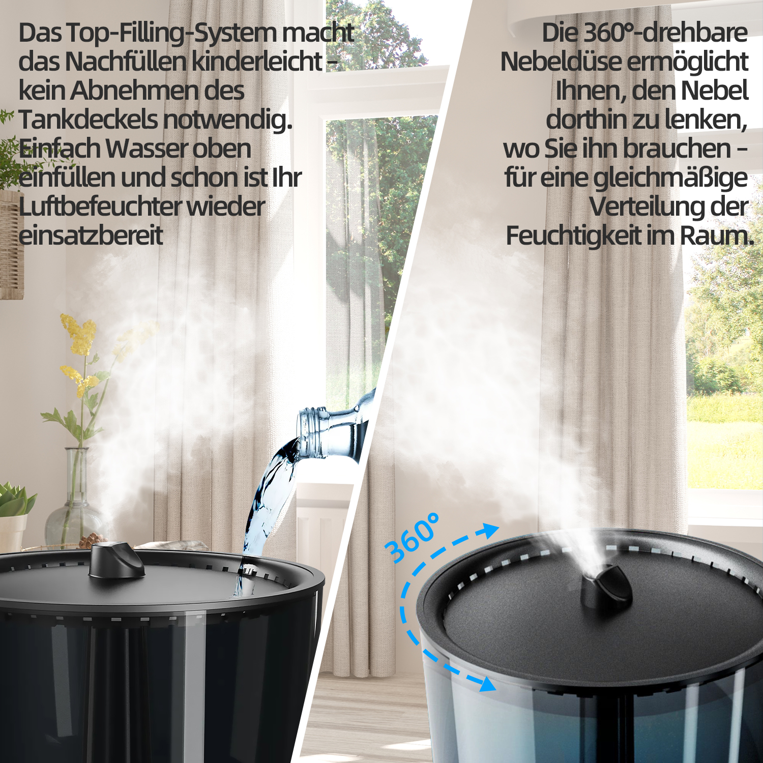 Luftbefeuchter-Eigenschaften: Top-Filling-System, 360°-Düse und Fensterblick.