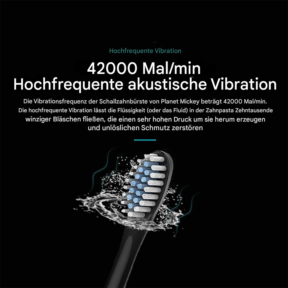 Schwarzer Zahnbürstenkopf mit blauen Borsten. Wasserspritzer und Text über Vibrationen sind sichtbar.