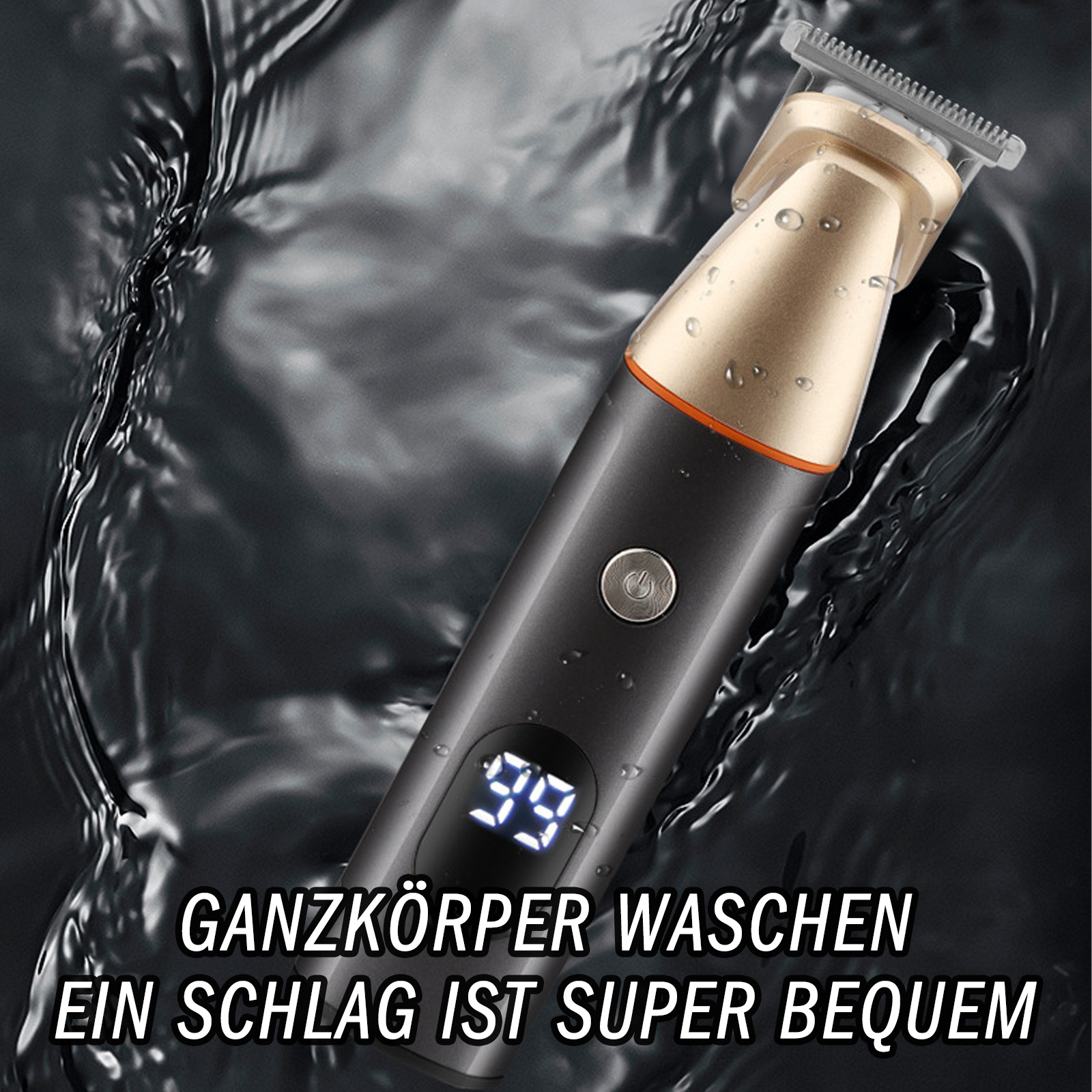 Schwarz-goldener Trimmer im Wasser. Das Display zeigt 99. Text: 'ganzen Körper waschen' und 'ein Schlag ist super bequem'.