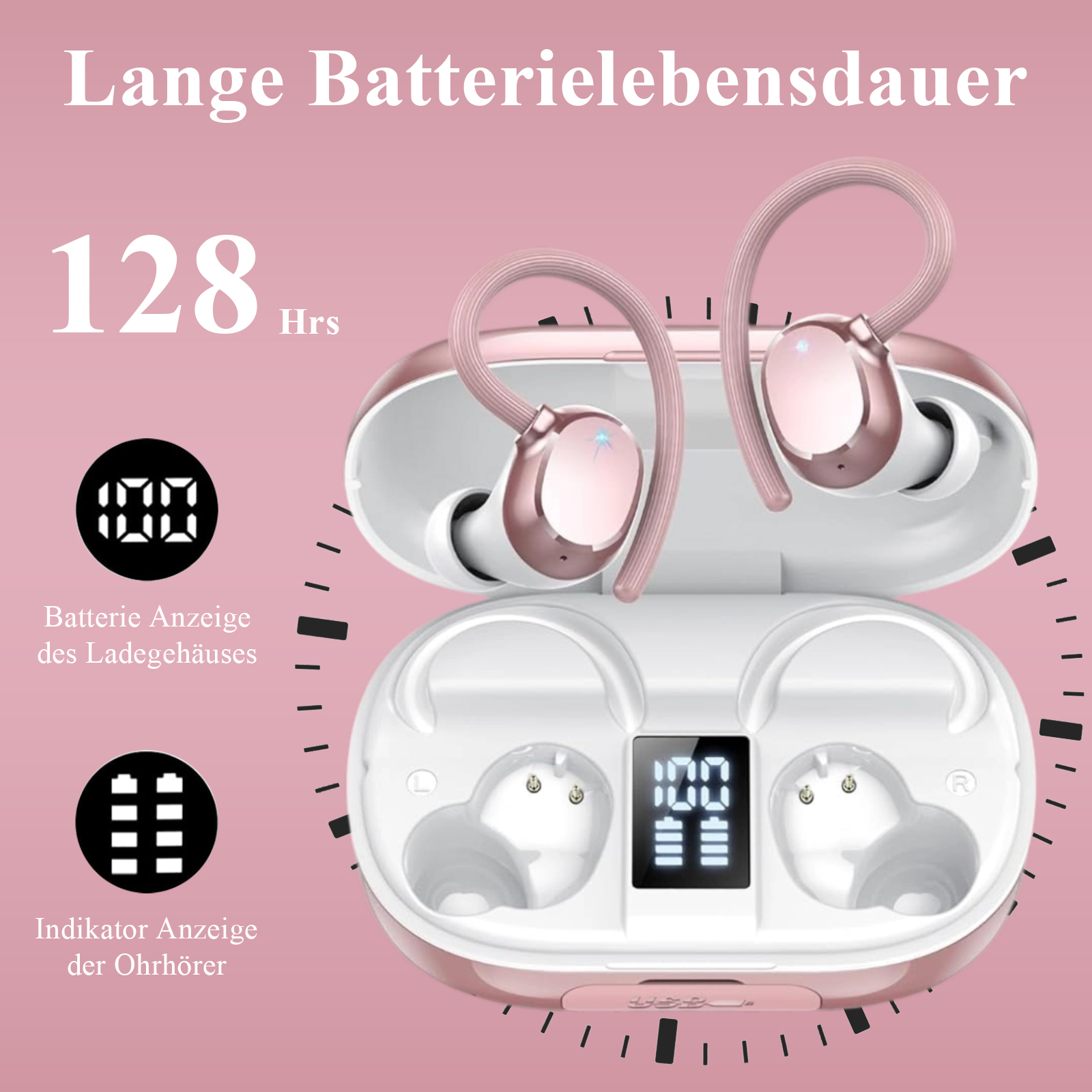 Rosa kabellose Ohrhörer in einem Ladecase, mit digitalen Akkuanzeigen. Text: 128 Stunden Akkulaufzeit.