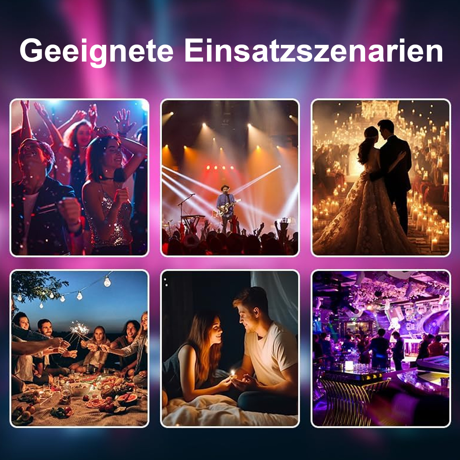 Sechs Szenen, die geeignete Szenarien für den Einsatz von Lichtern zeigen. Partys, Konzerte, Hochzeiten und mehr.