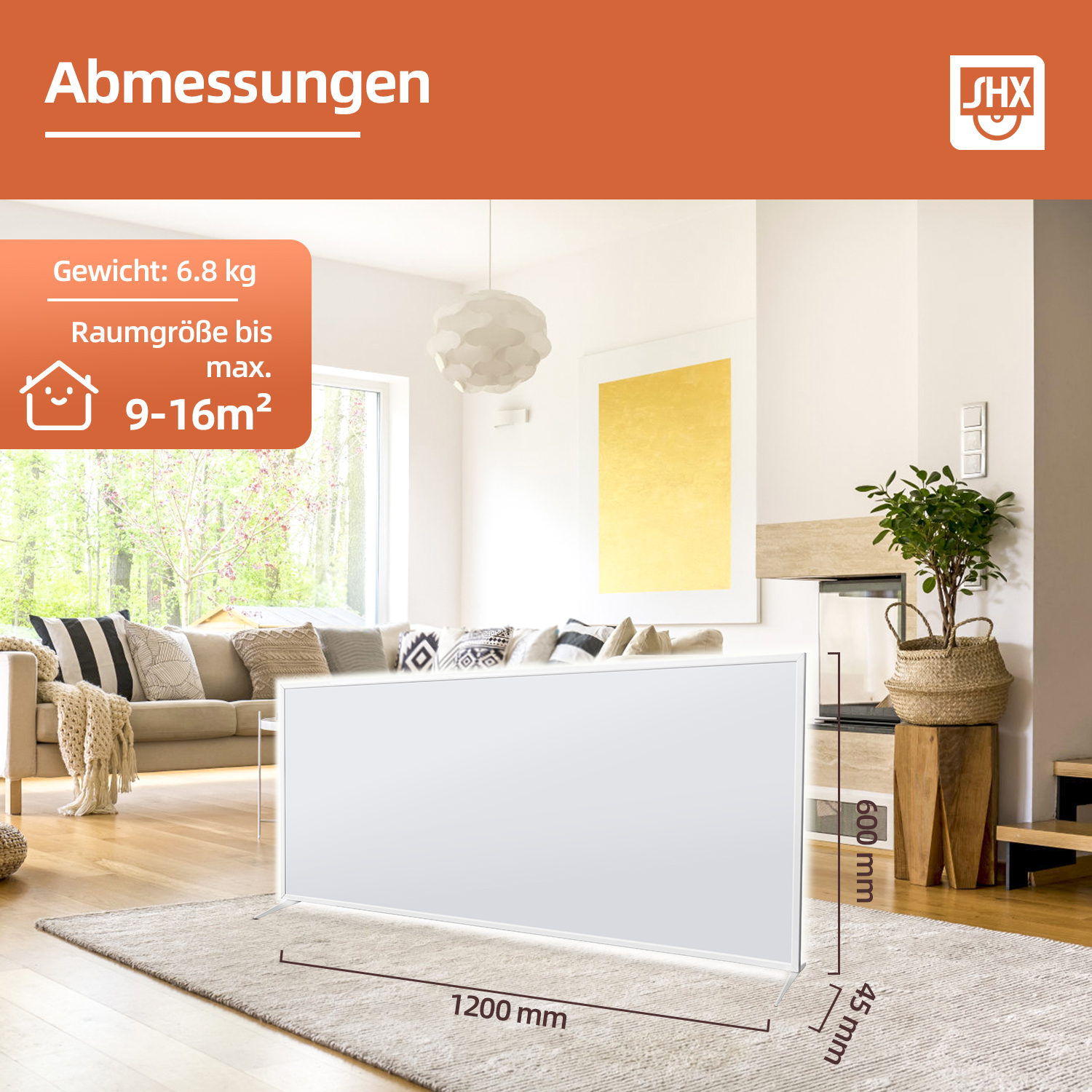 Ein weißes Heizpaneel in einem Wohnzimmer. Abmessungen sind 1200x600x45mm. Info: 6,8 kg, 9-16 m² Raum.