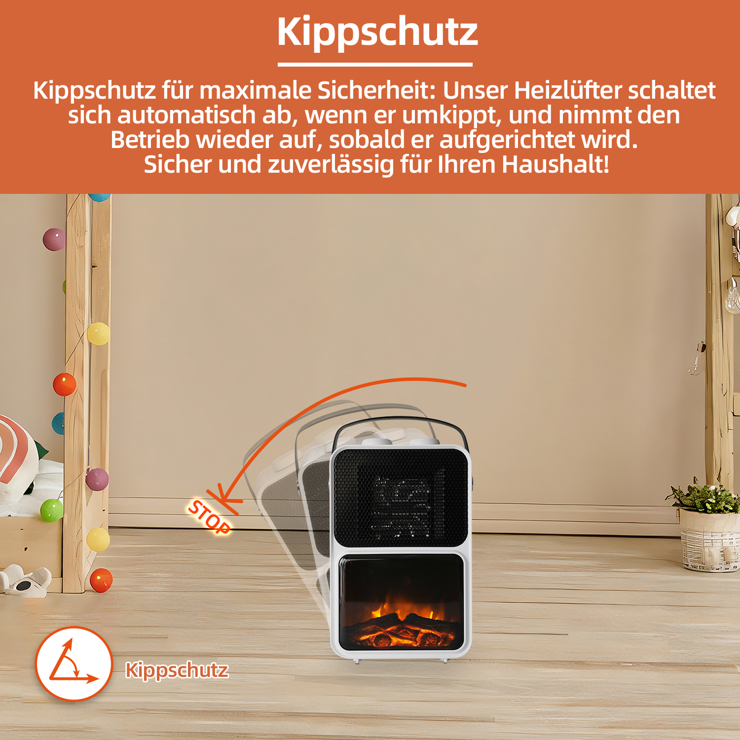 Ein weißer Heizlüfter mit Flammeneffekt wird gezeigt. Ein Pfeil zeigt die Neigung des Heizgeräts. Text: Kippschutz, Sicherheitsmerkmal.
