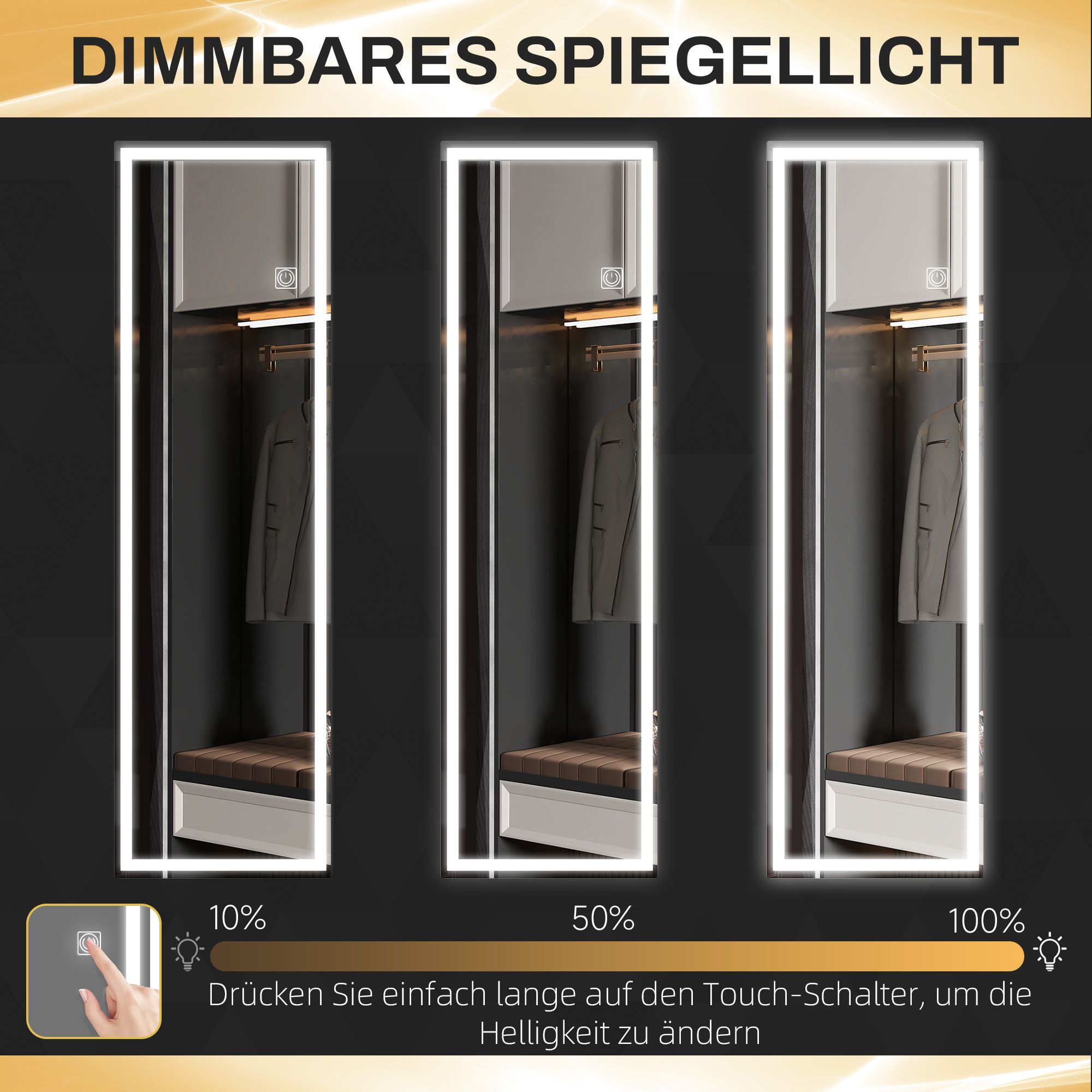 Drei verspiegelte Schränke, jeweils mit einem Lichtstreifen und einem Finger, der einen Berührungsschalter berührt, der Helligkeitsstufen anzeigt.