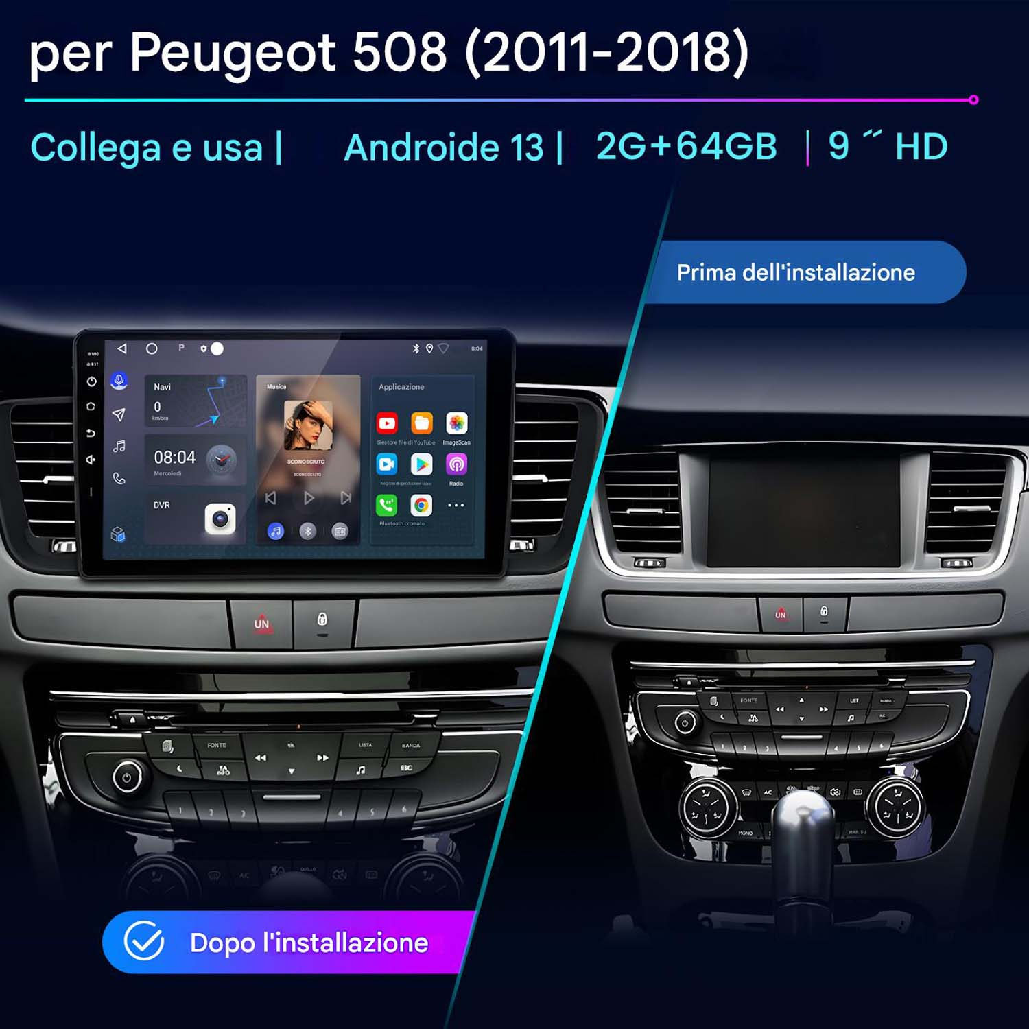 Display dell'autoradio che mostra prima e dopo l'installazione nel cruscotto dell'auto, con un'interfaccia di navigazione.
