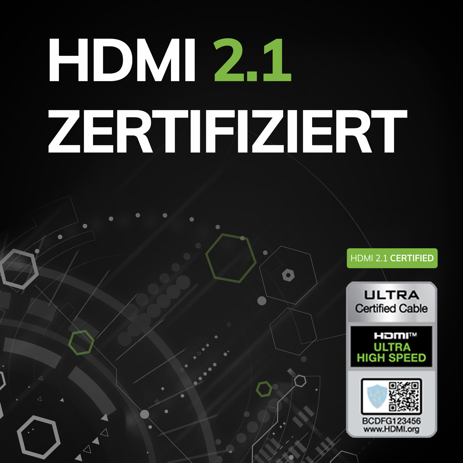 Das Bild zeigt den Text 'HDMI 2.1 ZERTIFIZIERT' und Grafiken. Ein grünes Rechteck zeigt 'HDMI 2.1 CERTIFIED', ein QR-Code ist auch sichtbar.