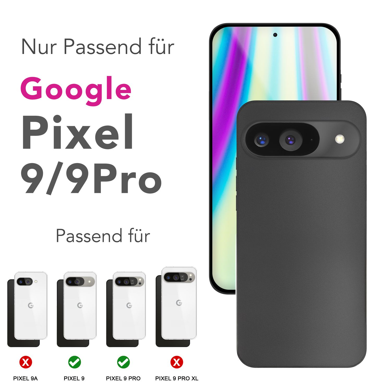 Werbung für Google Pixel-Telefone und -Hüllen. Zeigt Kompatibilität für Pixel 9 und 9 Pro, nicht 9A oder 9 Pro XL.