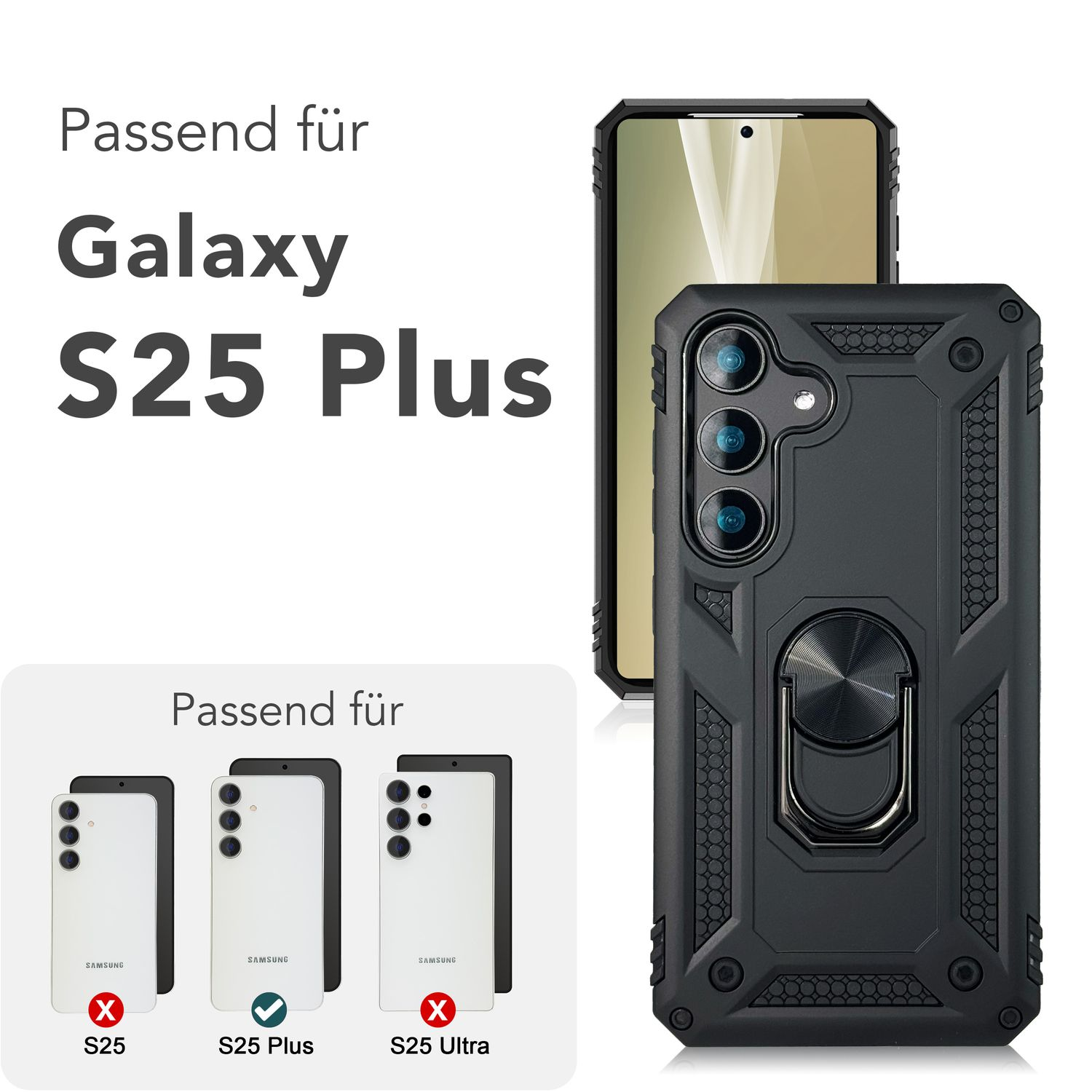 Schwarze Handyhülle mit Ringhalter. Text: 'Galaxy S25 Plus'. Drei Telefonmodelle mit Häkchen und X-Markierungen.