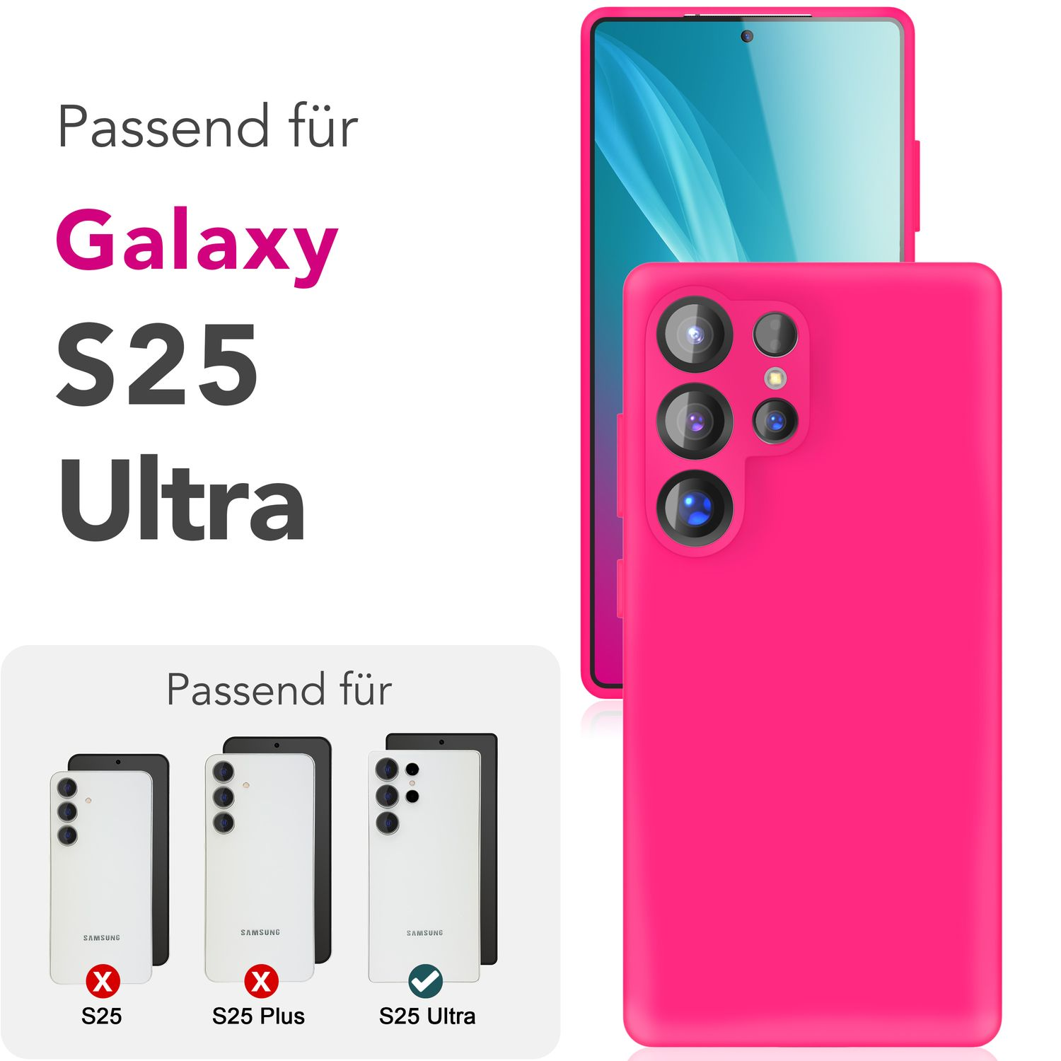 Rosa Handyhülle mit Telefon. Text: 'Galaxy S25 Ultra'. Drei Telefonmodelle mit Häkchen und X-Markierungen.