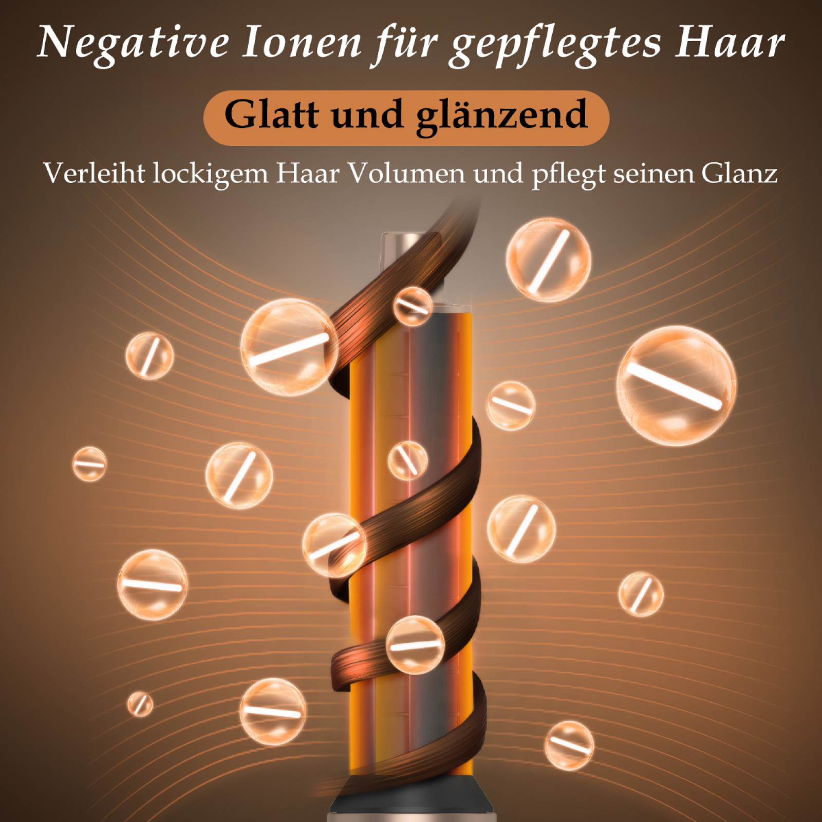 Styling-Tool mit umwickeltem Haar und schwebenden Kugeln. Text: 'Glatt und glänzend' und 'Für voluminöses Haar'.