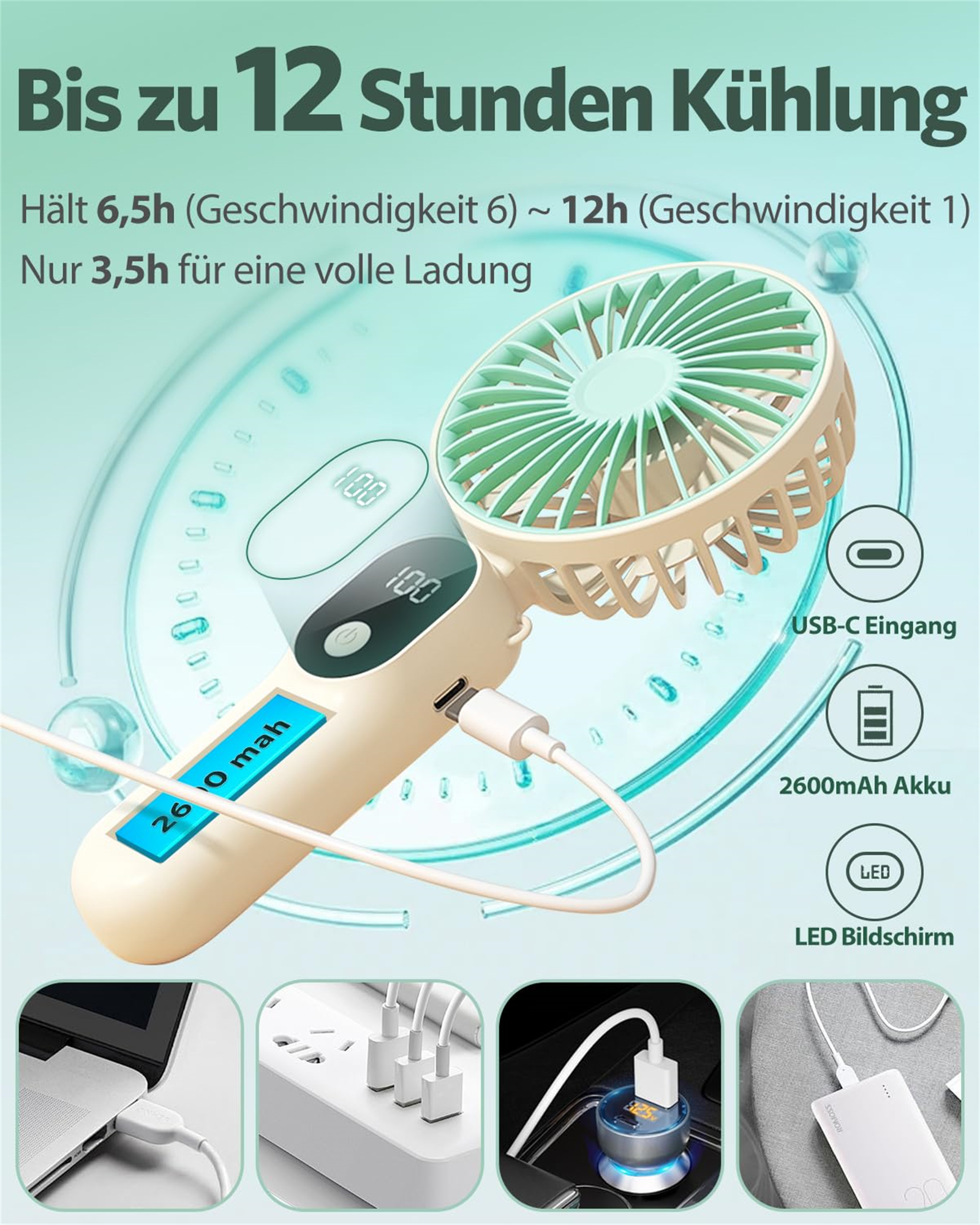 Tragbarer Ventilator mit USB-Aufladung und 2600mAh Akku. Text 'Bis zu 12 Stunden Kühlung'. Verschiedene Stromquellen gezeigt.