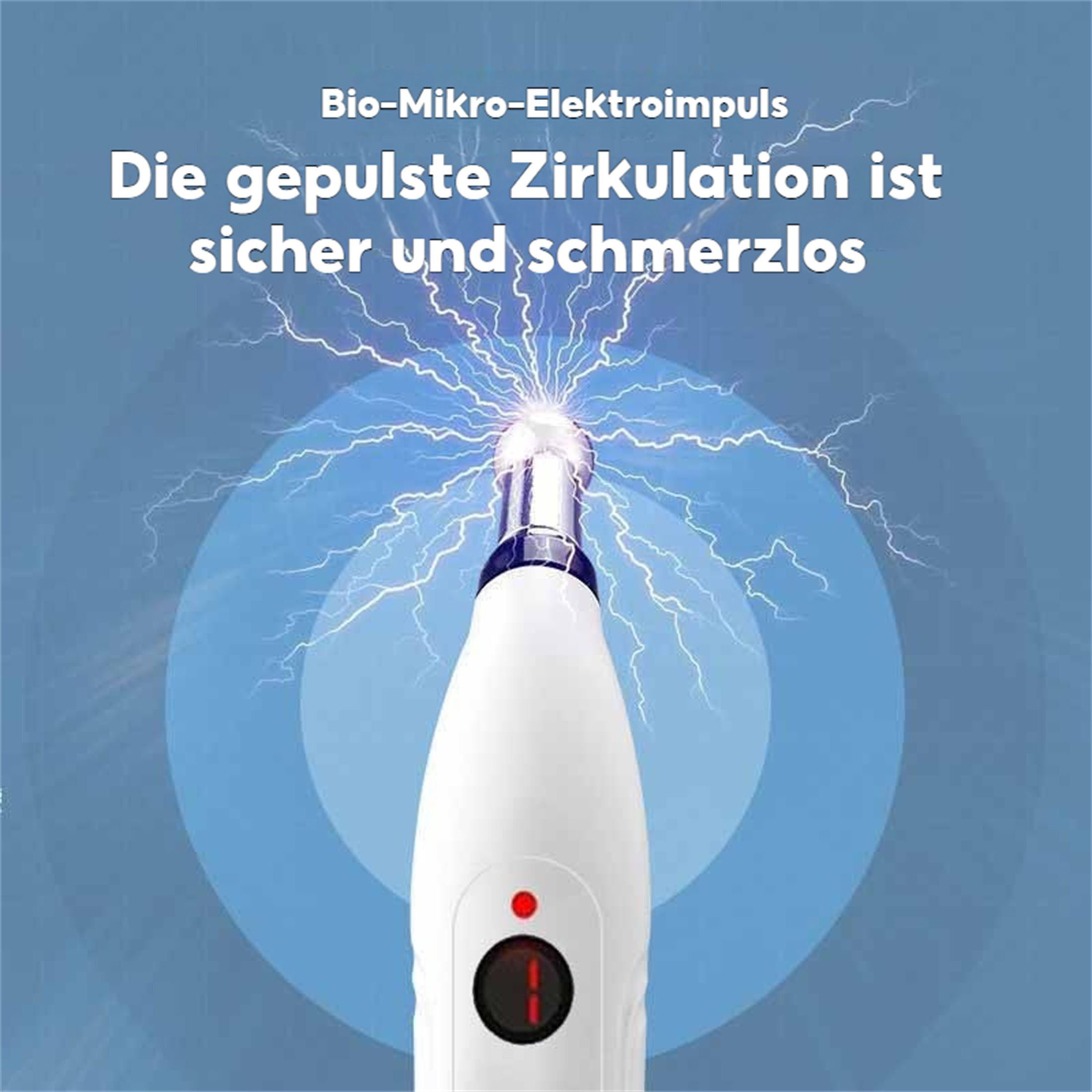 Ein weißes Gerät mit rotem Licht emittiert blaue Energie. Text: Zirkulation ist sicher und schmerzlos.