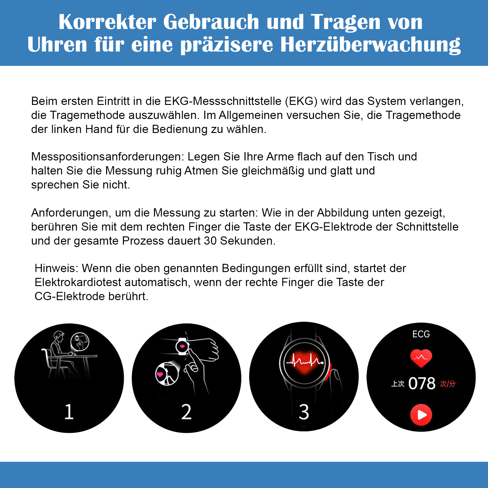 Anweisungen zur Verwendung einer Uhr für EKG. Schritte: 1. Arm auf den Tisch legen. 2. Uhr berühren. 3. EKG-Messung erscheint.