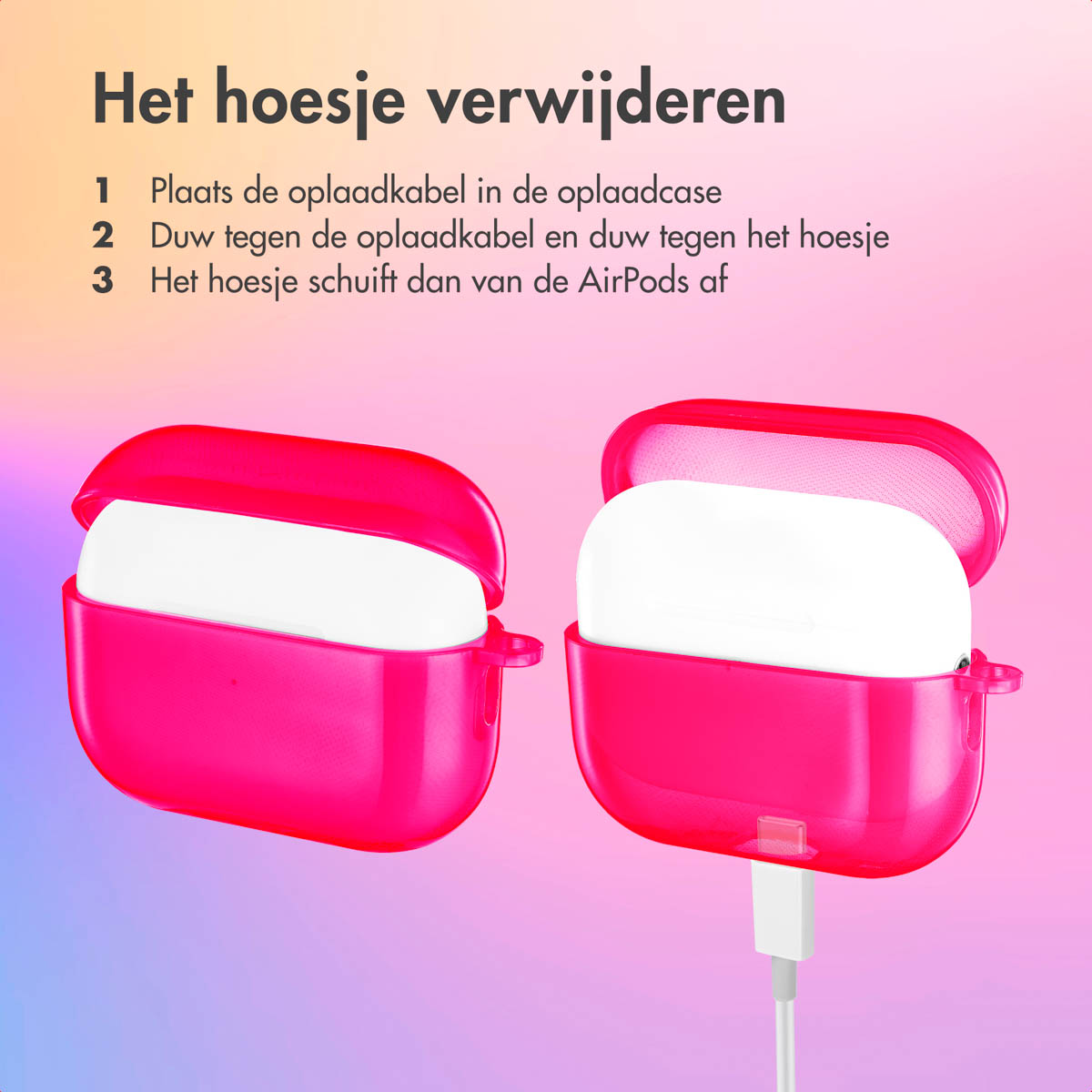 Instructions for removing the pink AirPods case. Text: Remove the charging cable.